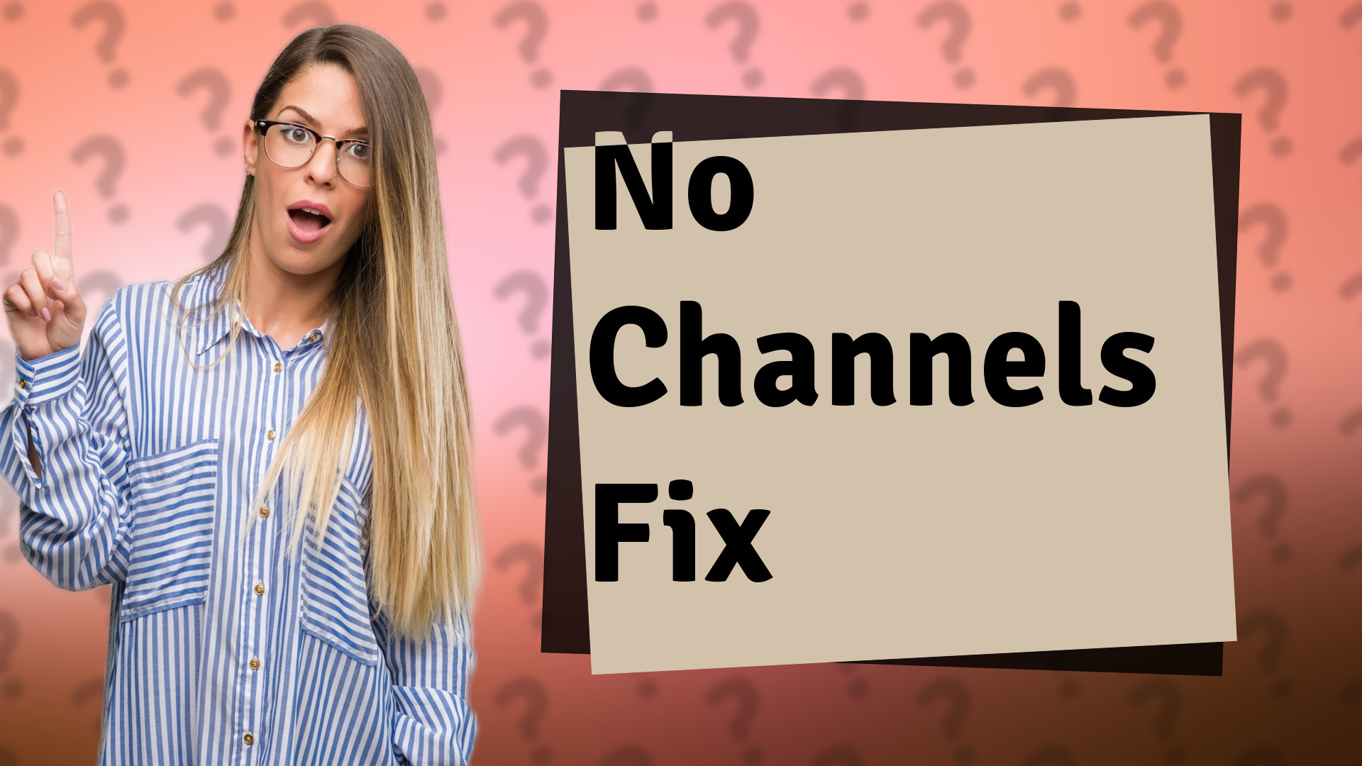 No Channels Fix