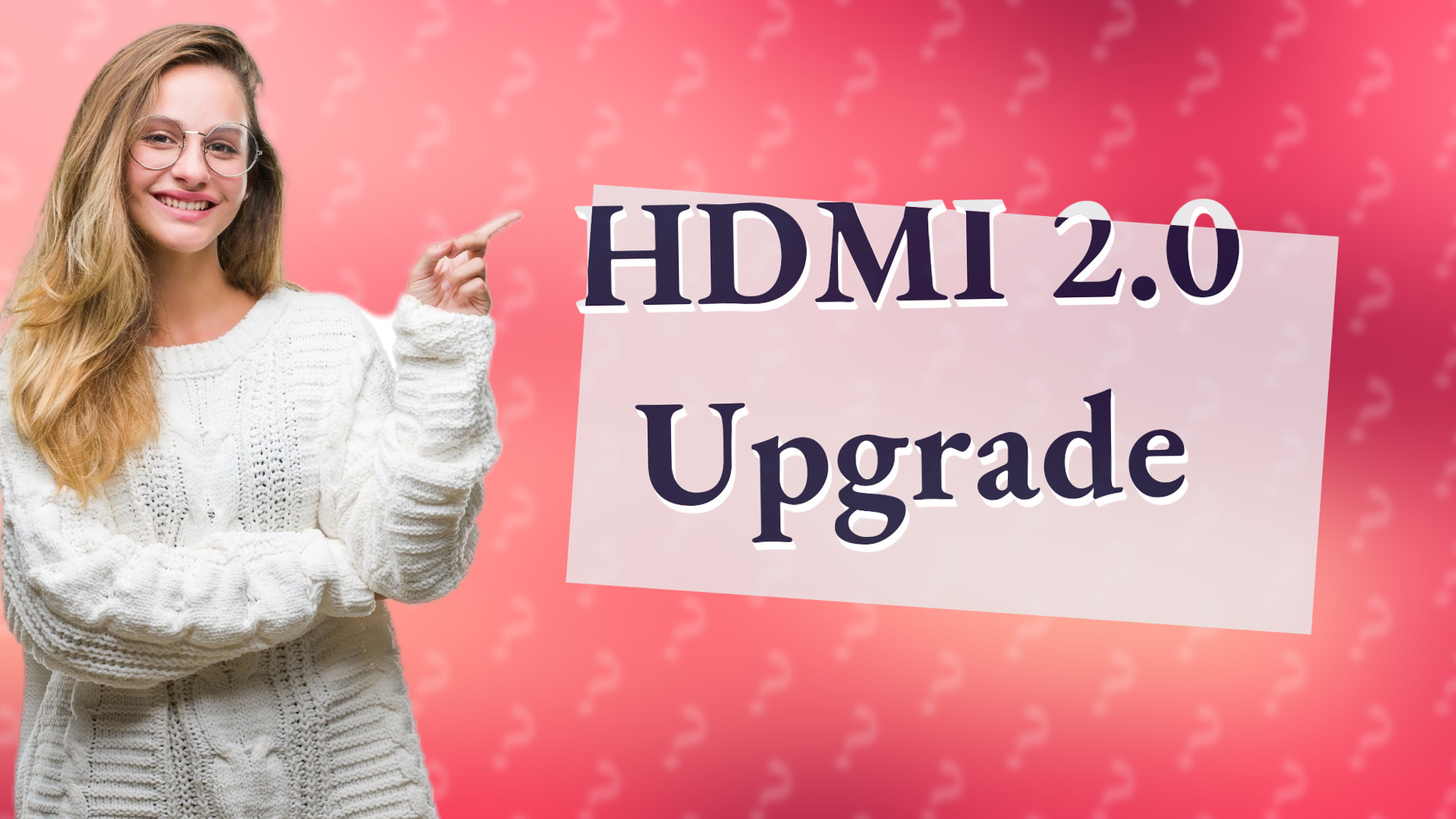 HDMI 2.0 Upgrade