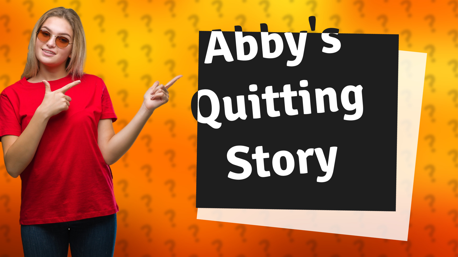 Abby's Quitting Story