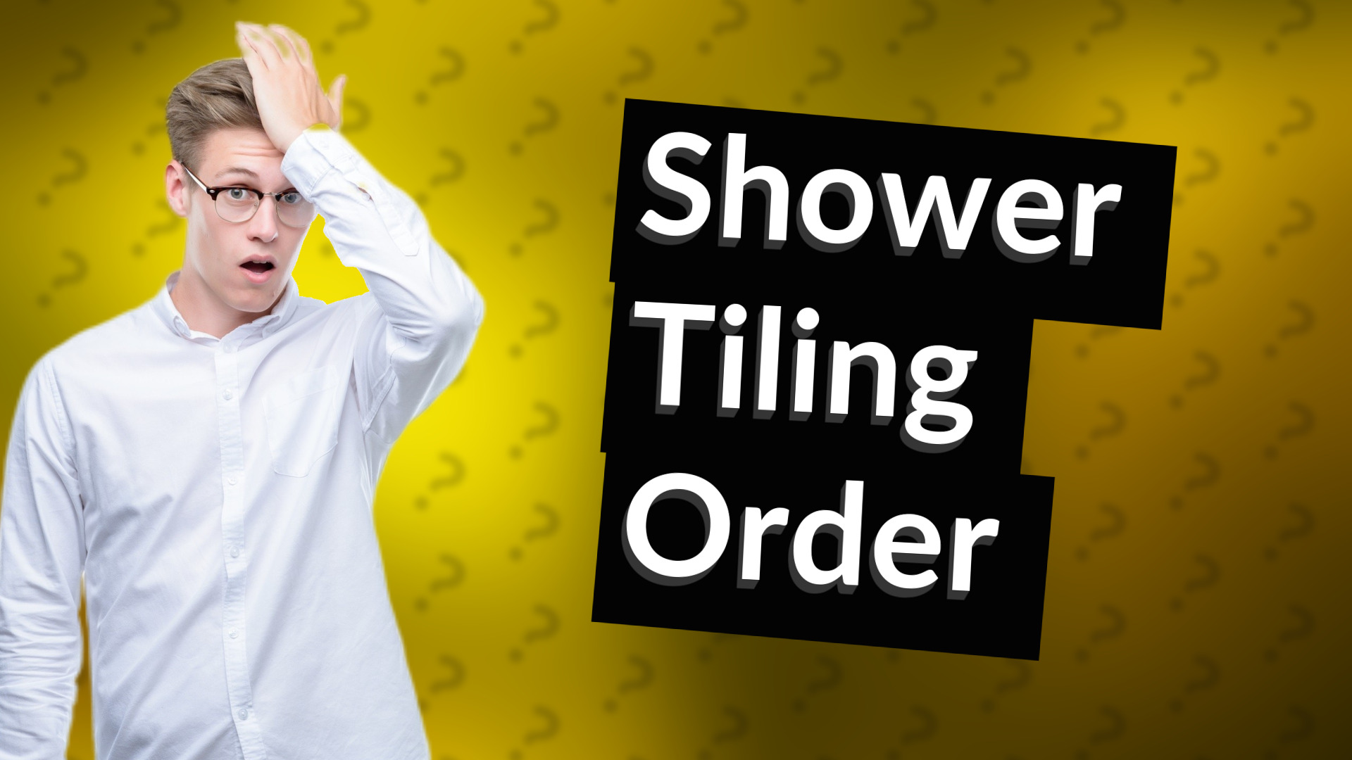 Shower Tiling Order