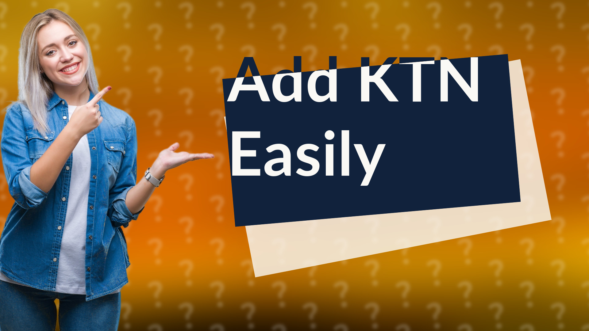 Add KTN Easily