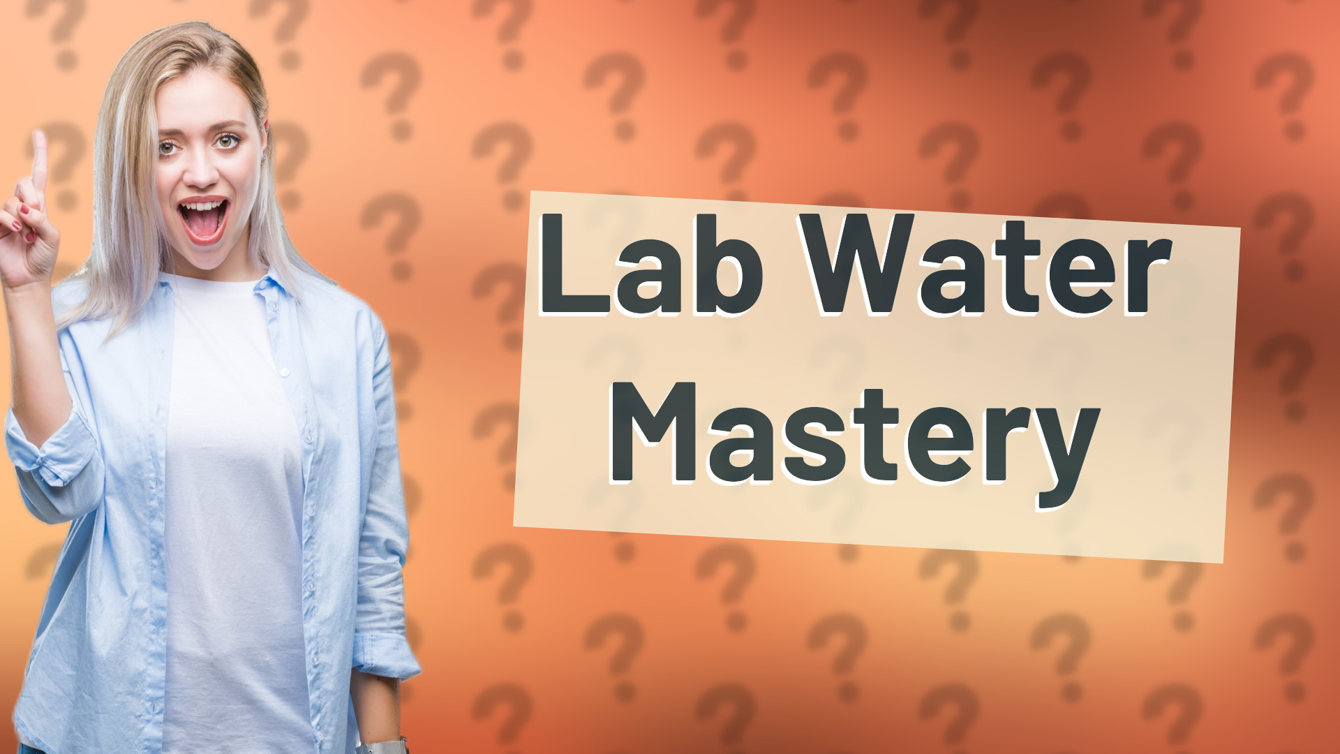 Lab Water Mastery