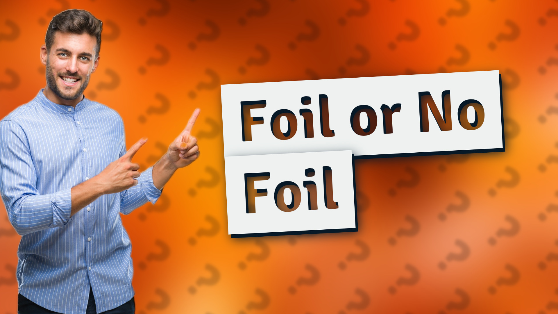 Foil or No Foil