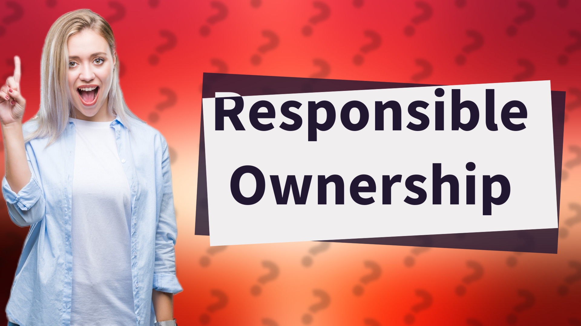 Responsible Ownership
