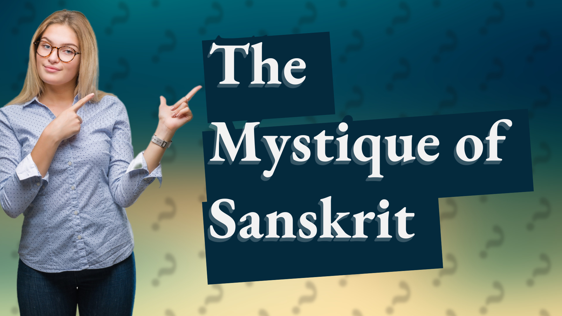 The Mystique of Sanskrit