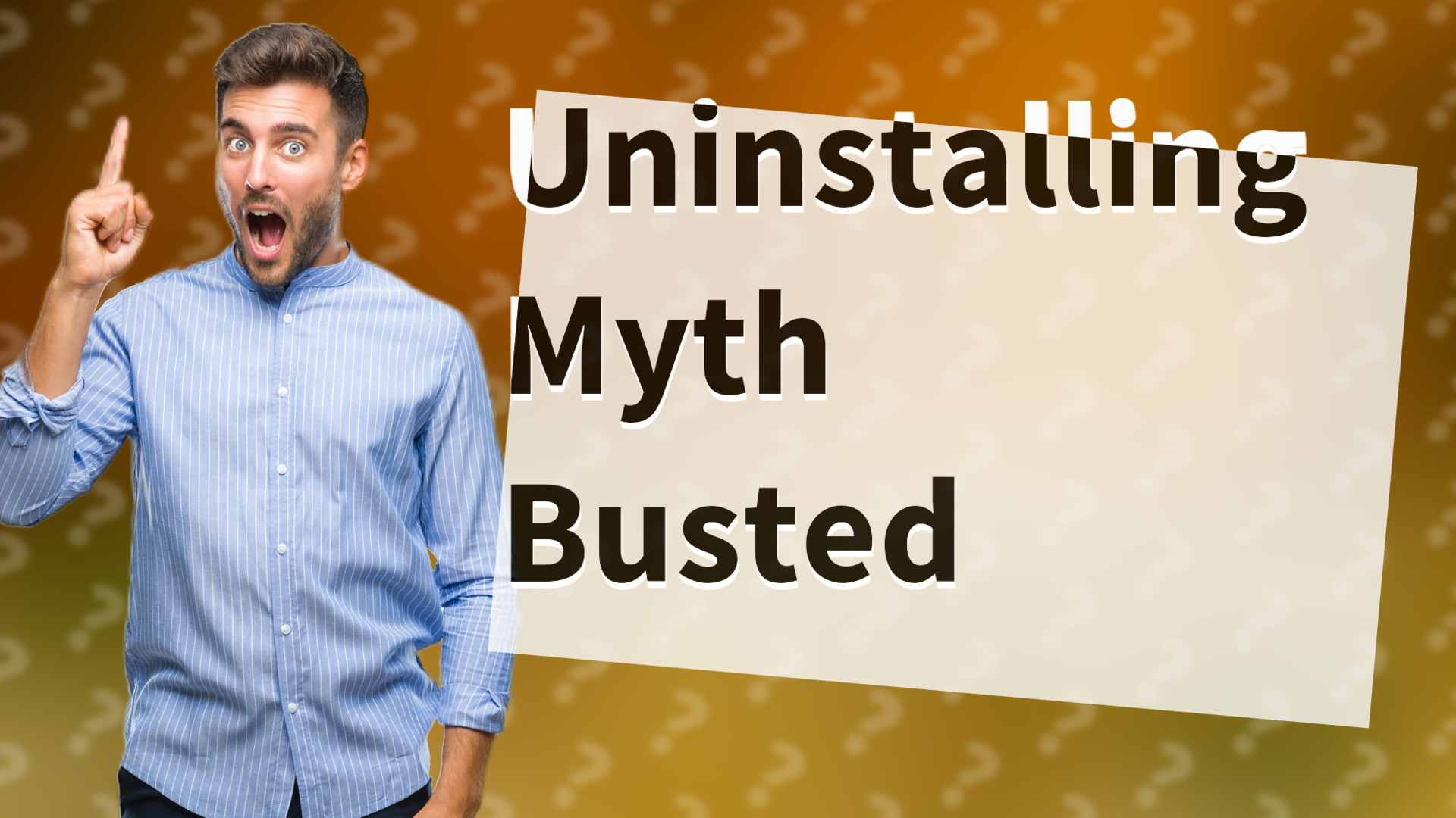 Uninstalling Myth Busted