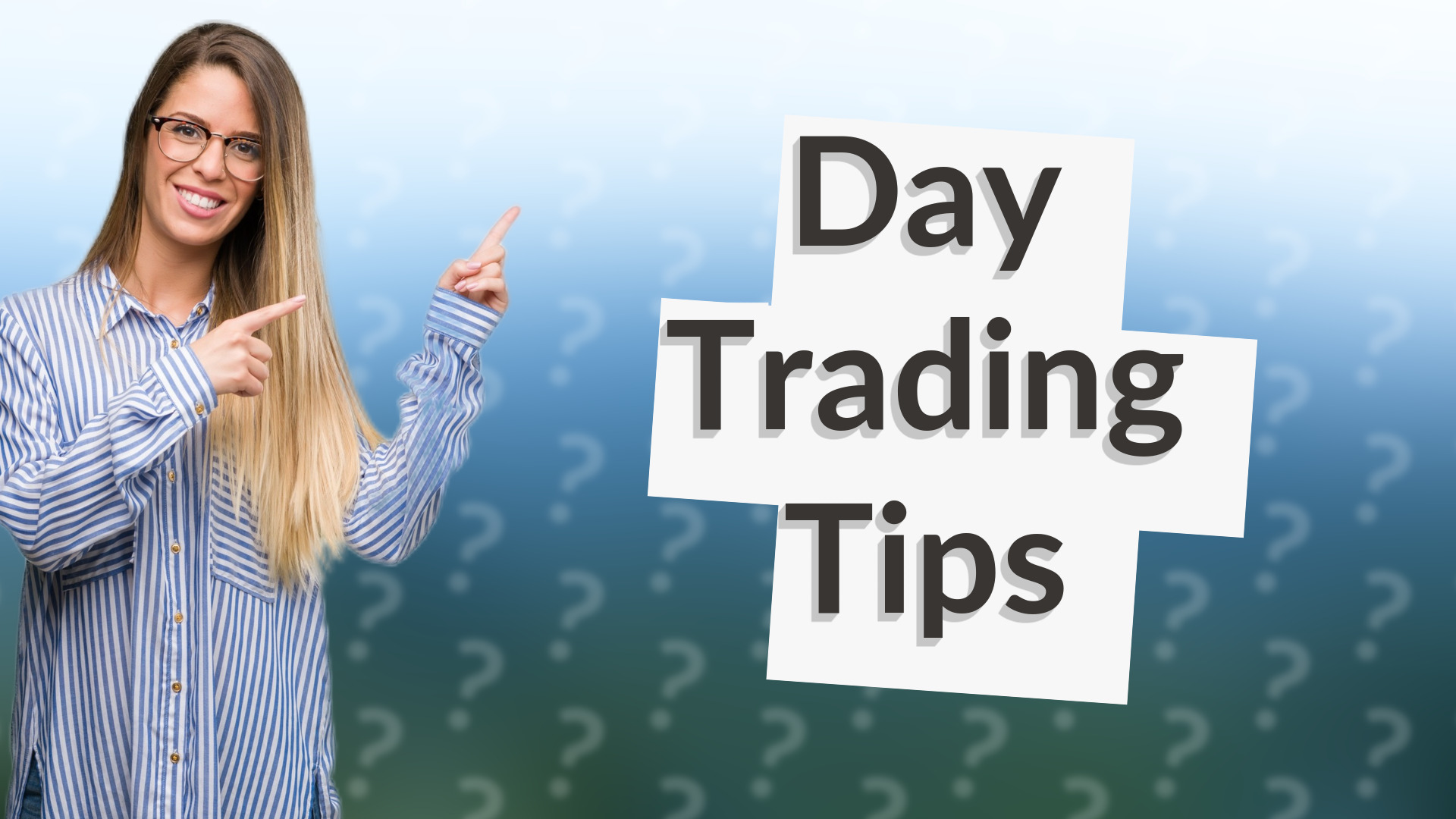Day Trading Tips