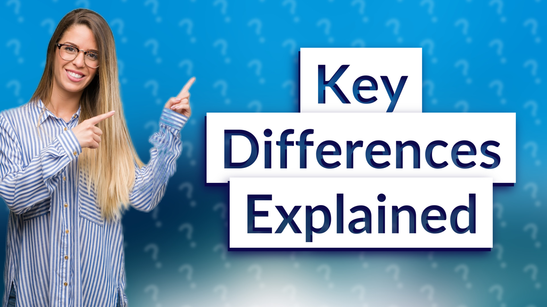 Key Differences Explained