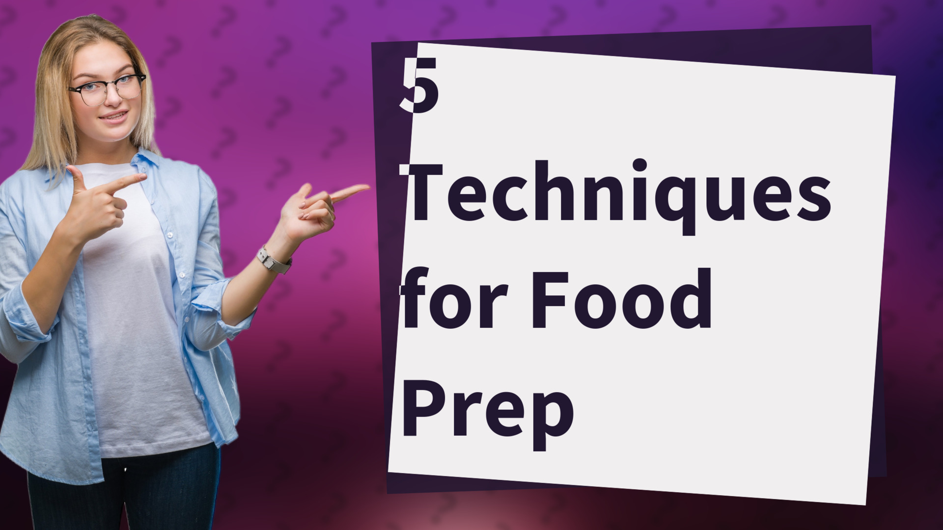 5 Techniques for Food Prep