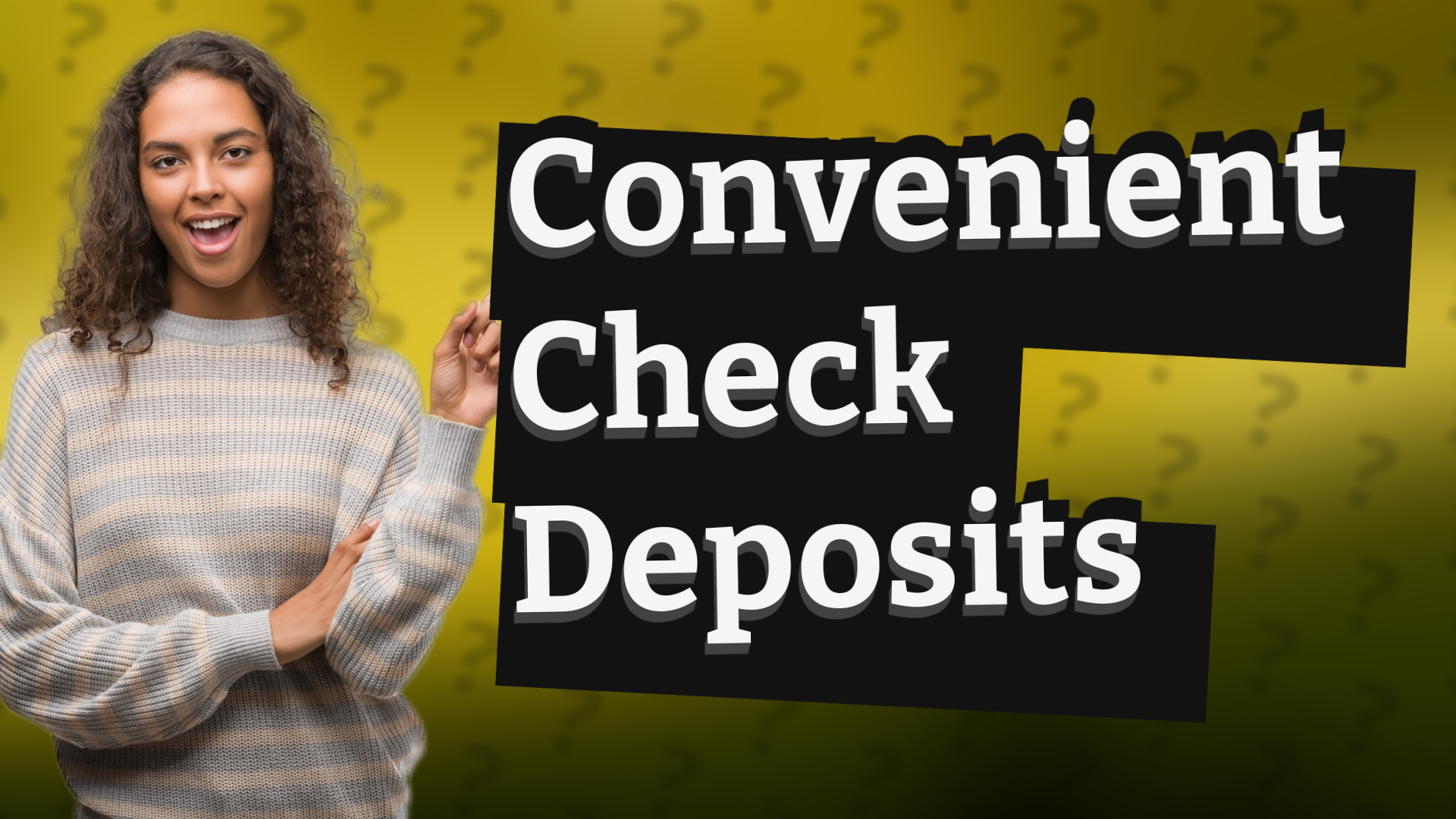 Convenient Check Deposits