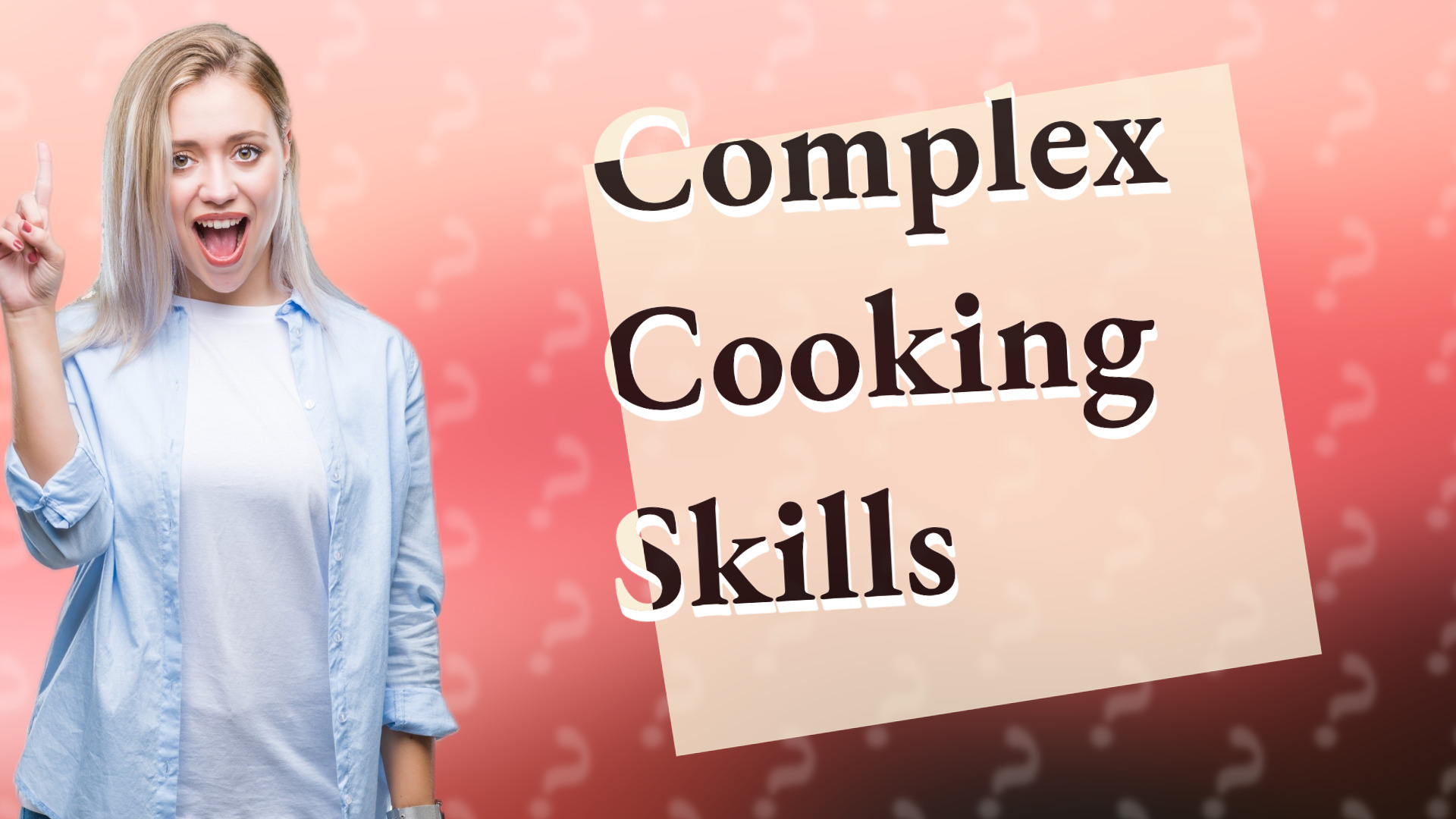 Complex Cooking Skills