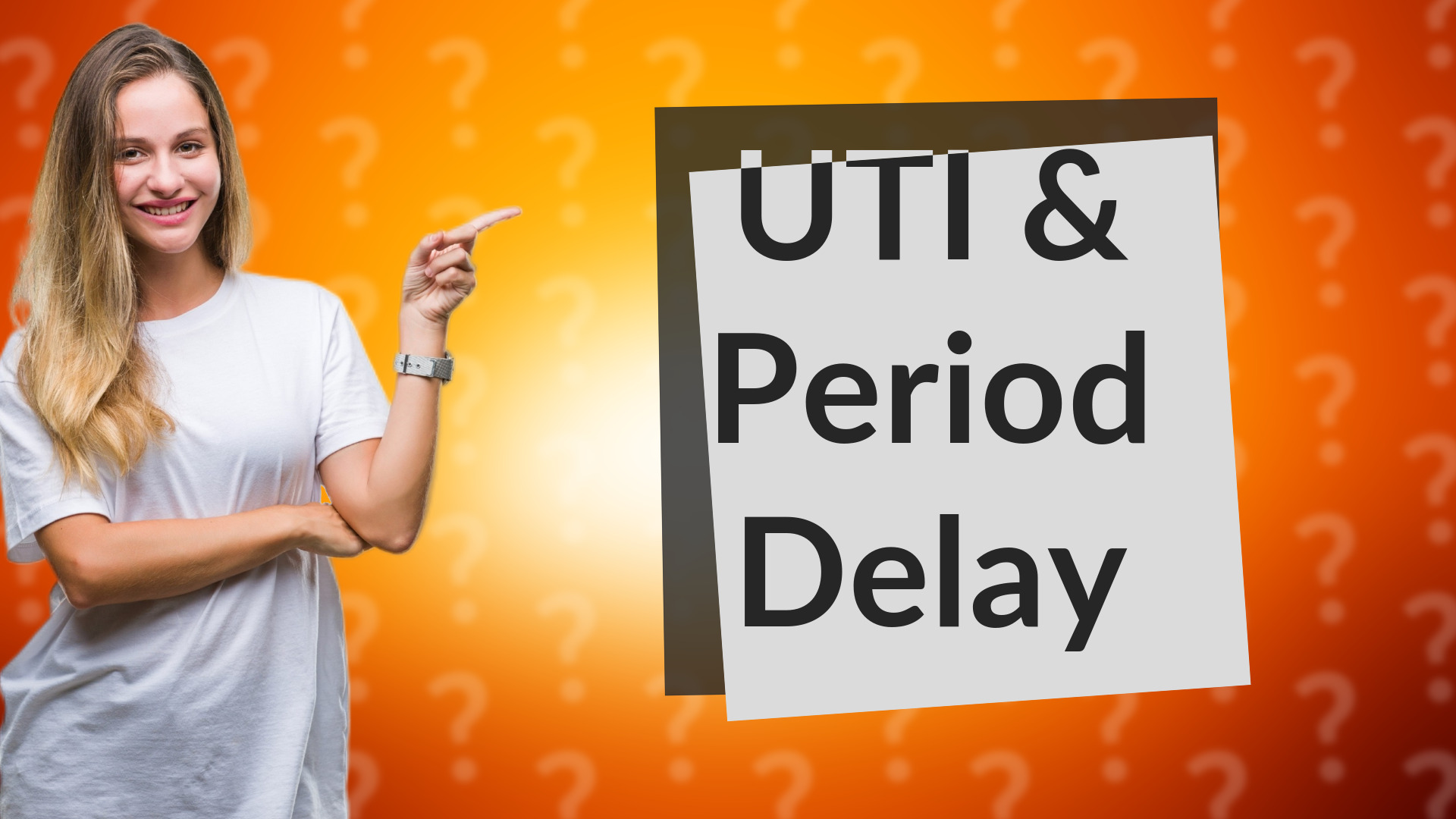 UTI & Period Delay