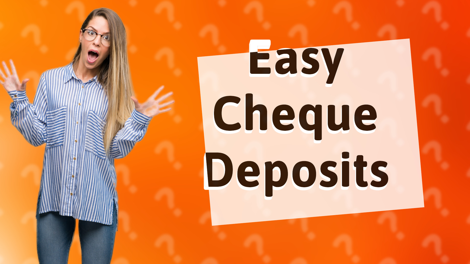 Easy Cheque Deposits