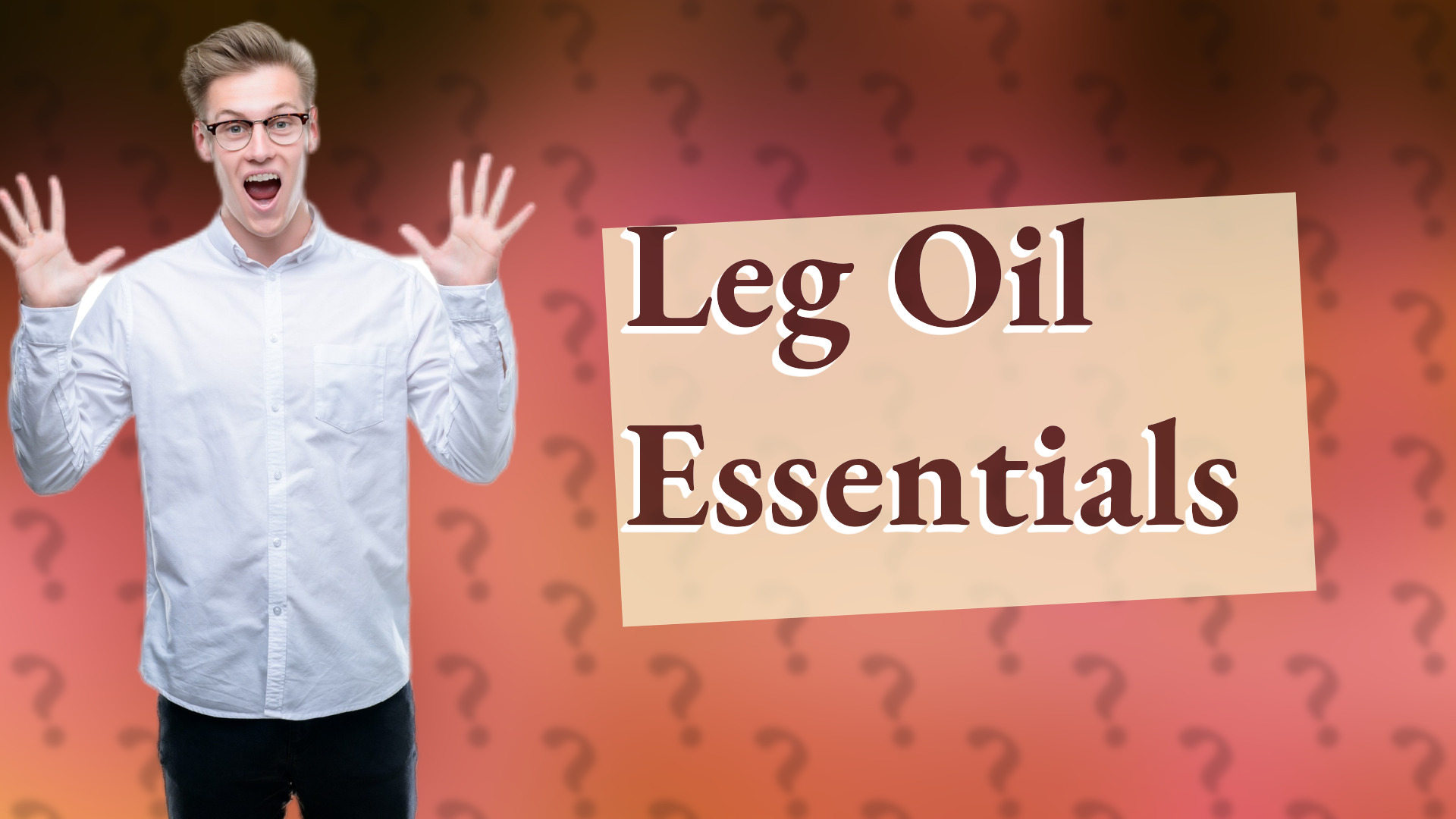 Leg Oil Essentials