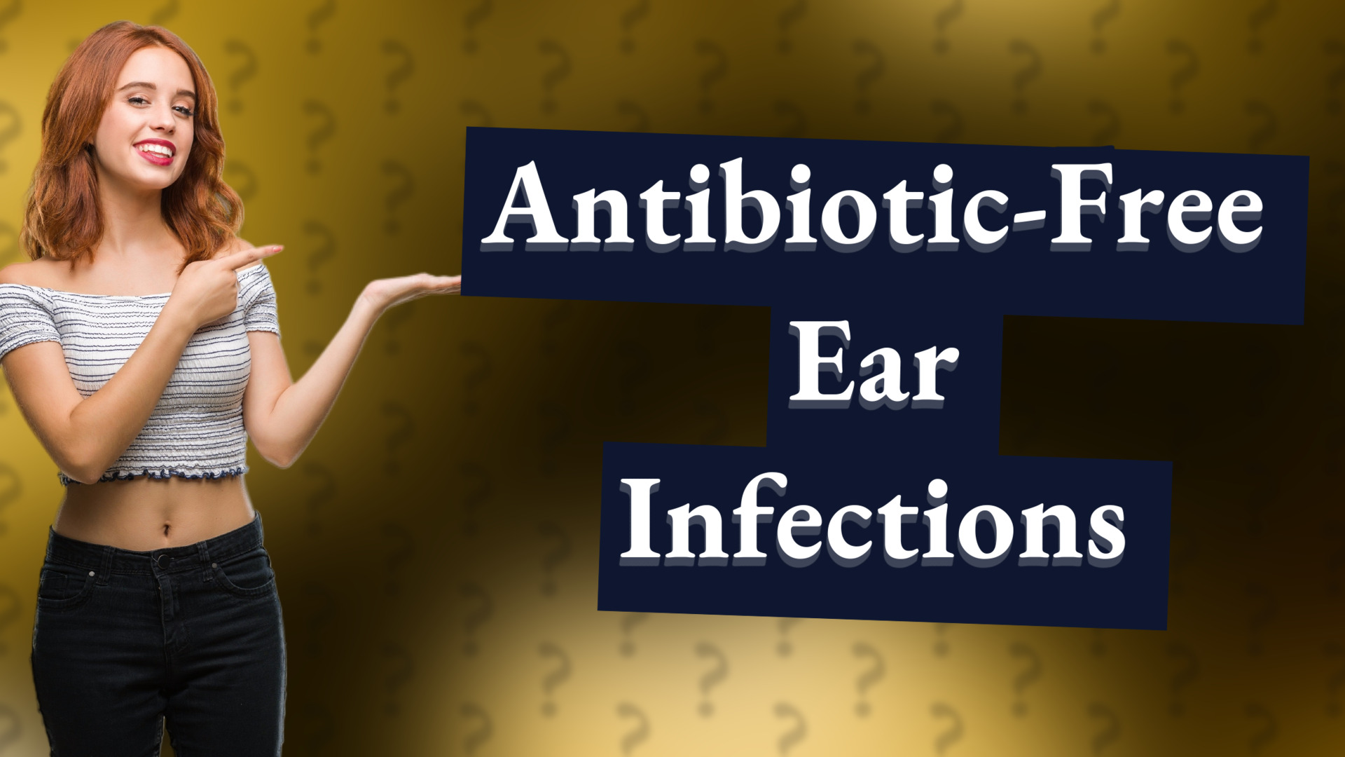 Antibiotic-Free Ear Infections
