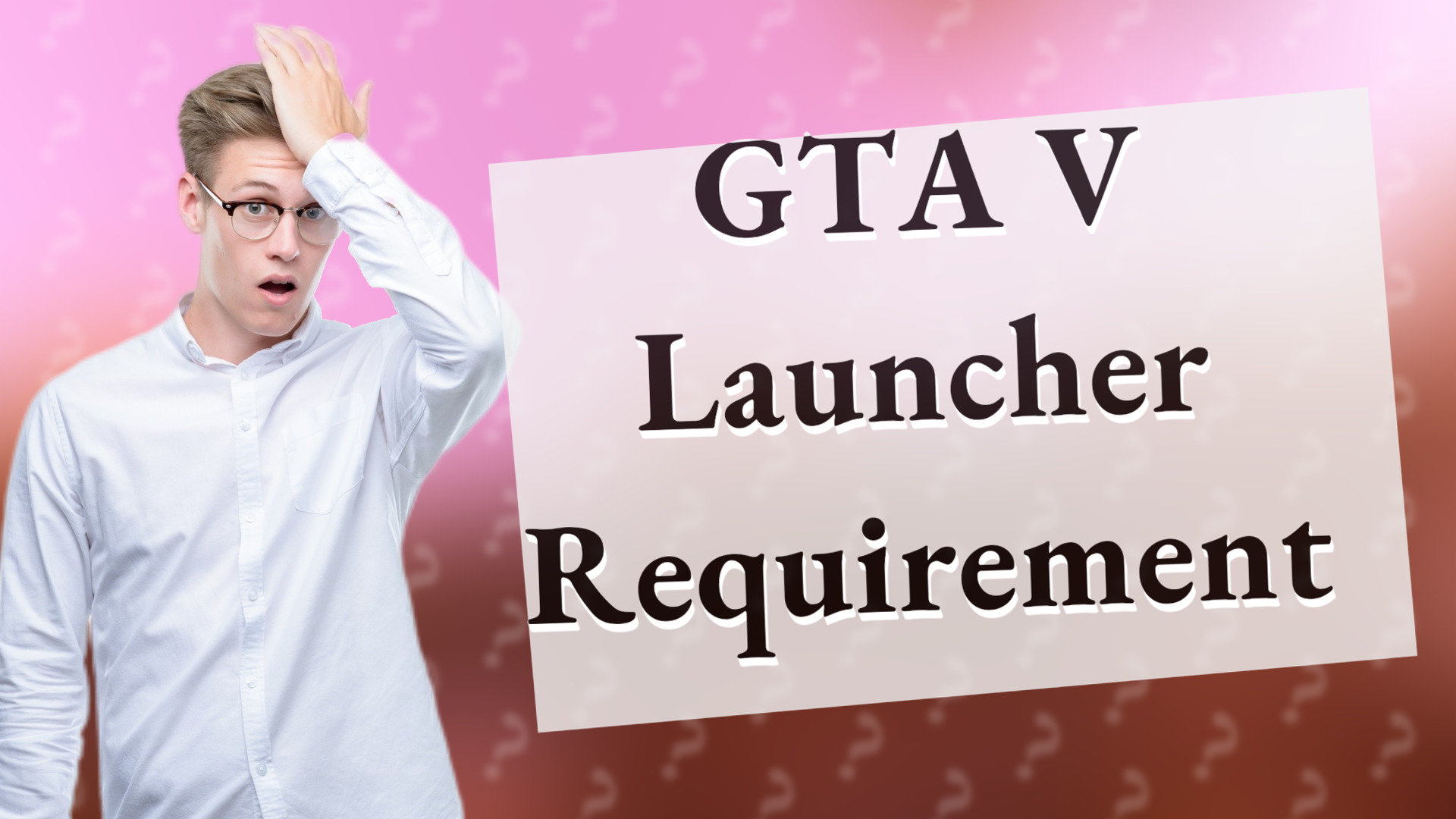 GTA V Launcher Requirement