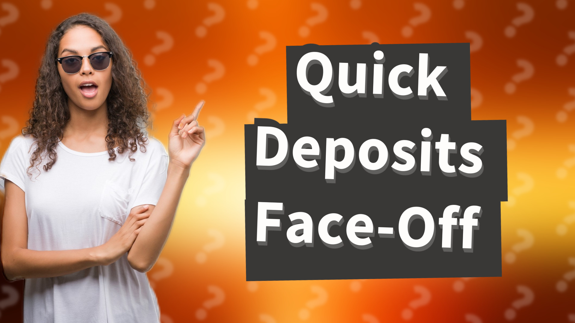 Quick Deposits Face-Off