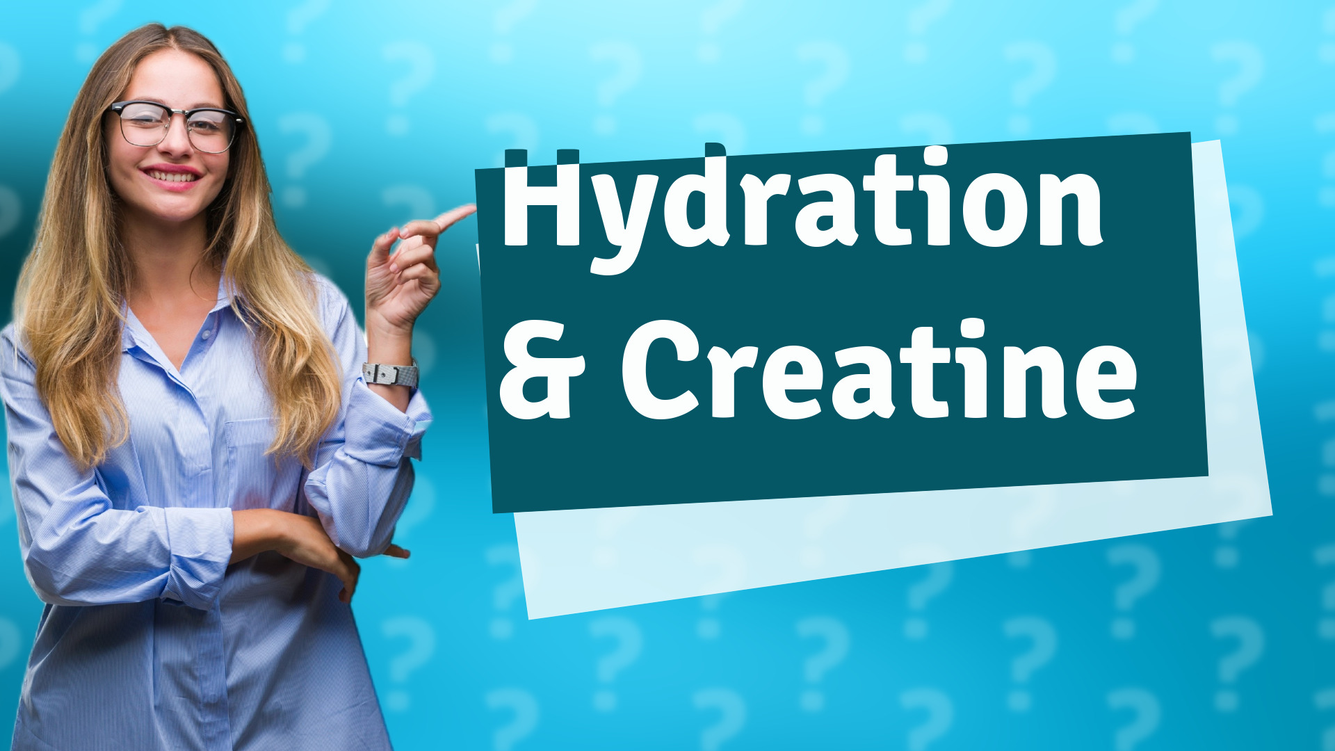 Hydration & Creatine