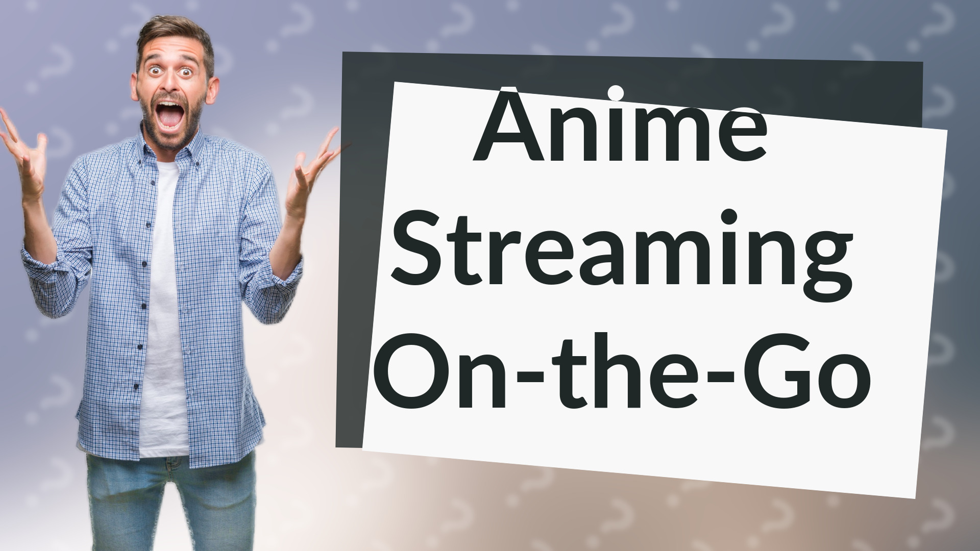 Anime Streaming On-the-Go