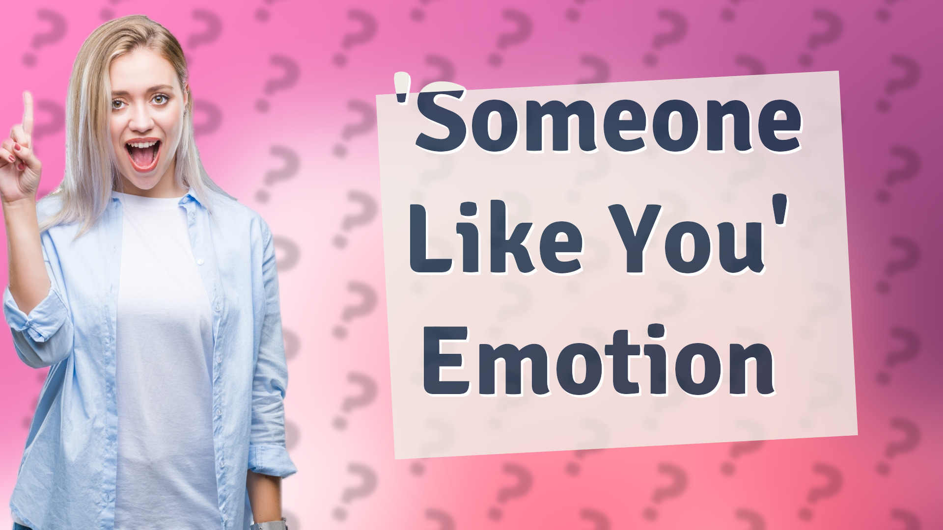 'Someone Like You' Emotion