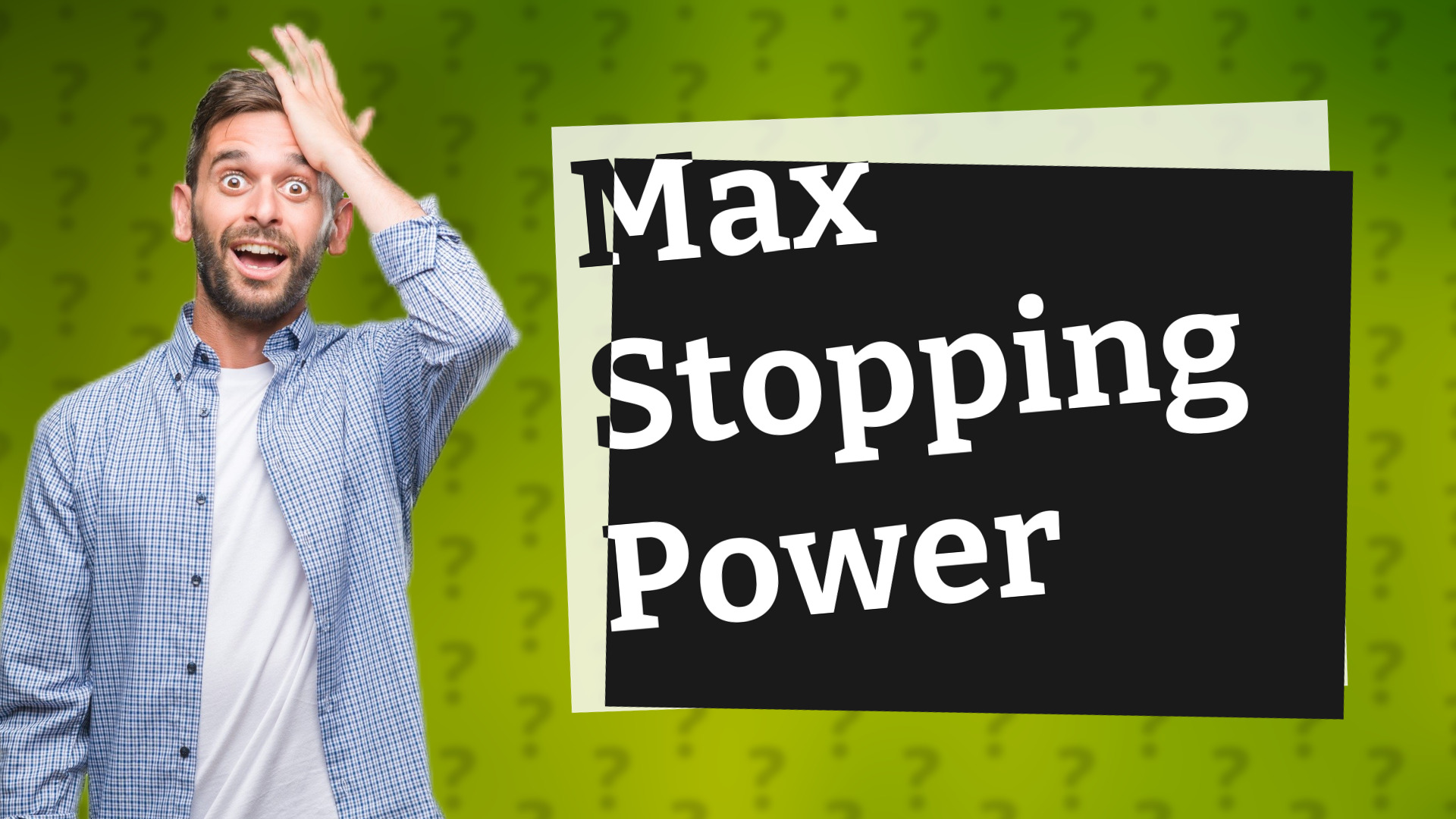 Max Stopping Power