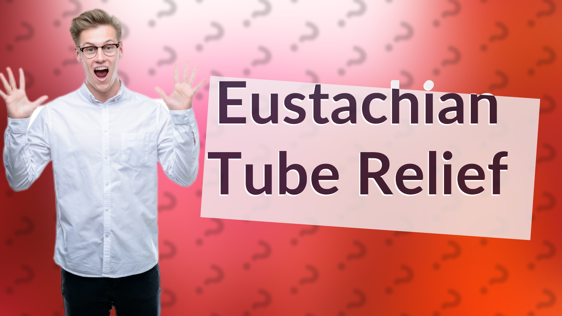 Eustachian Tube Relief