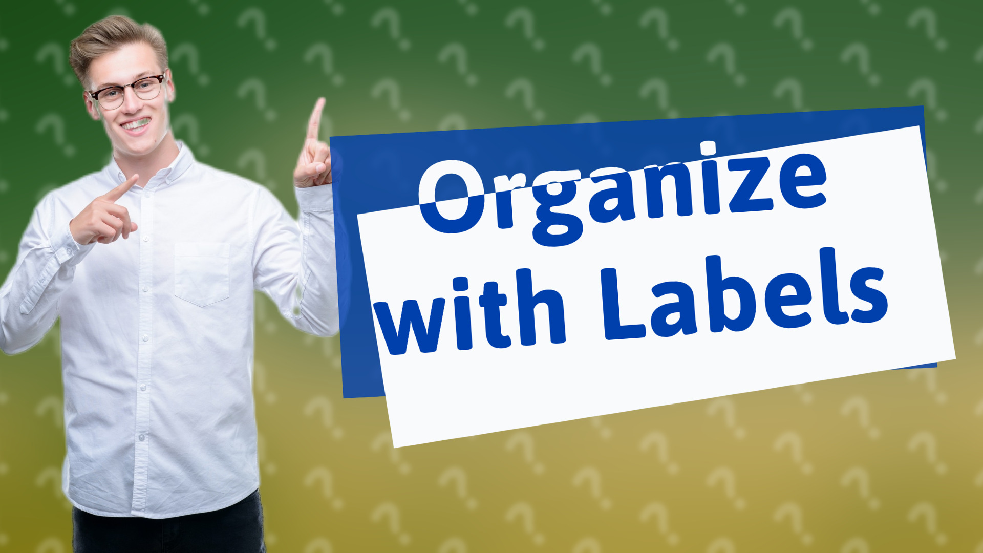 Organize with Labels