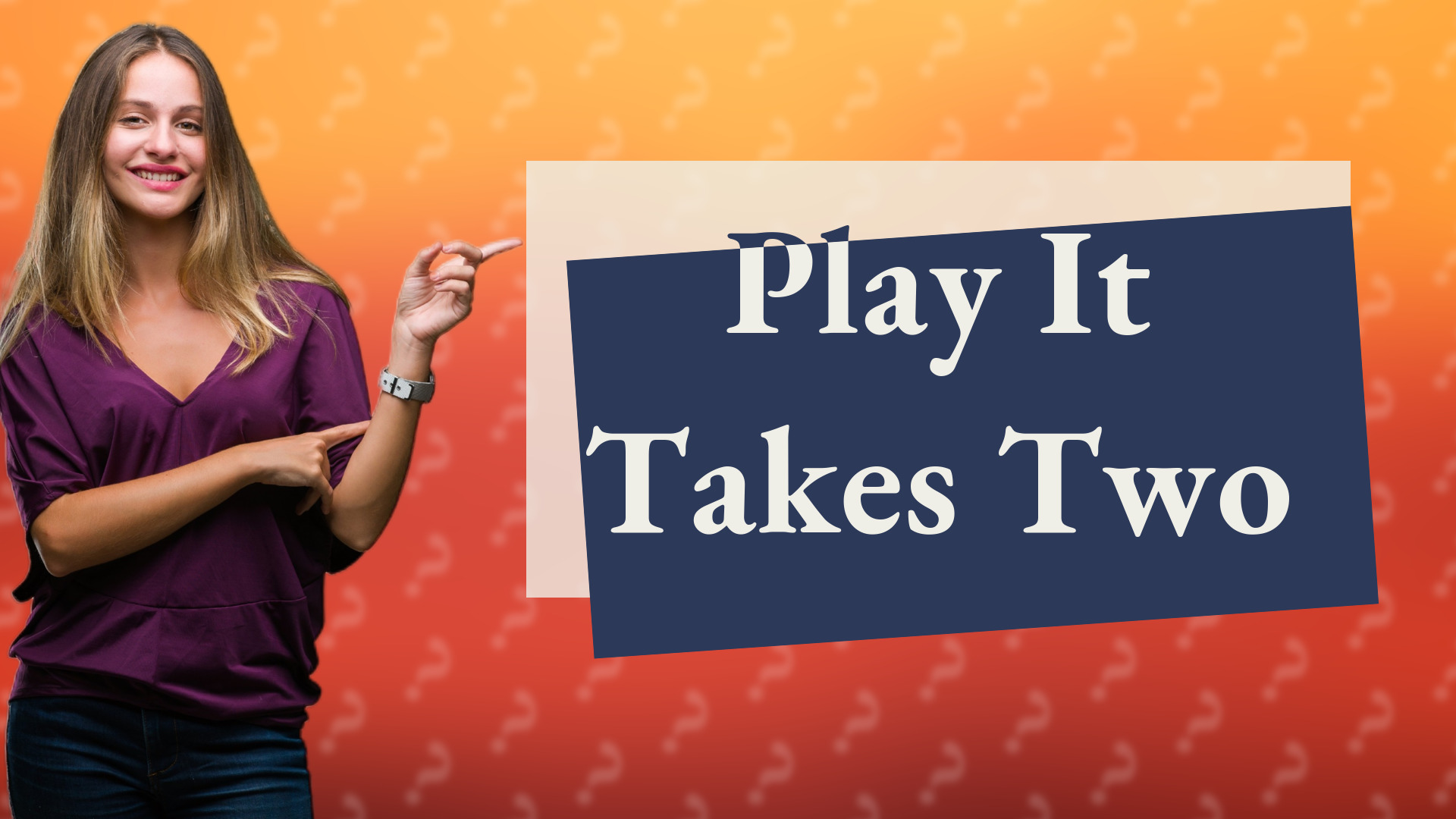 Play It Takes Two