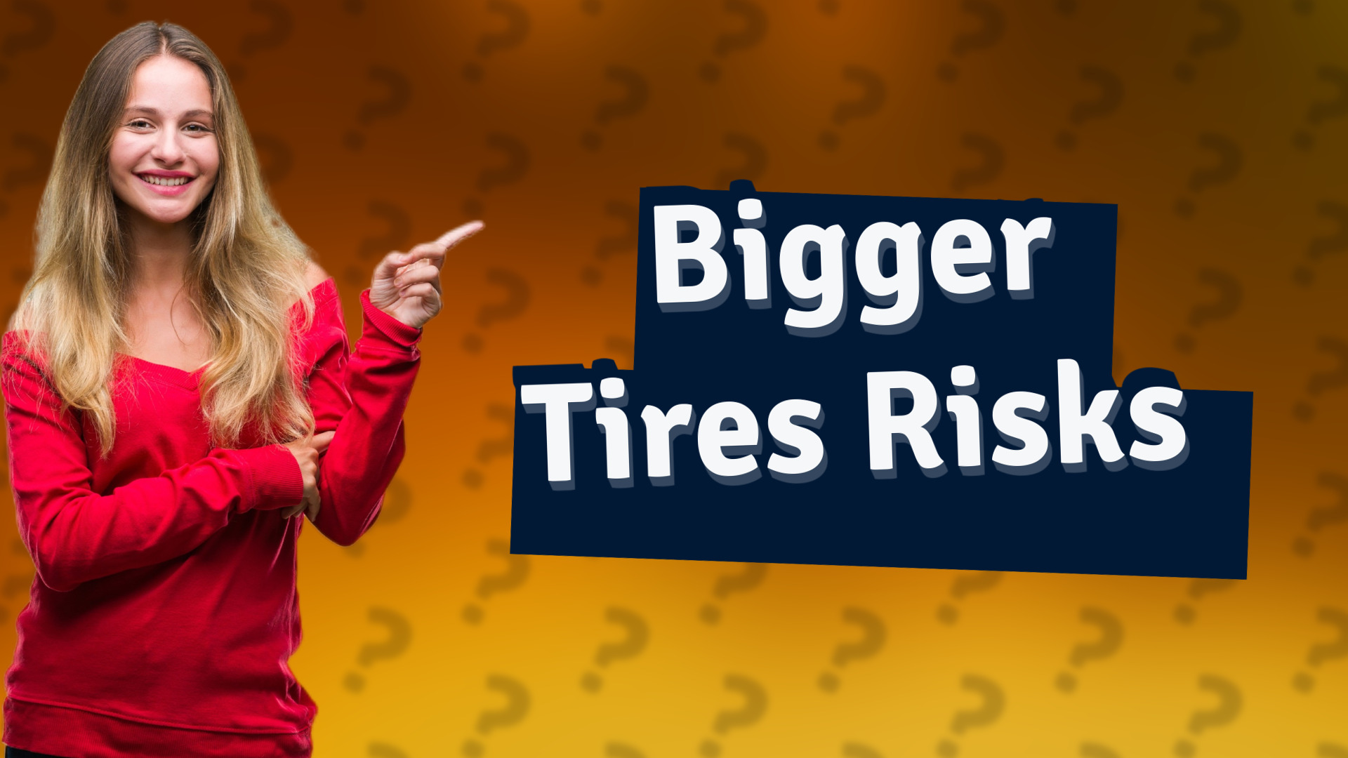 Bigger Tires Risks
