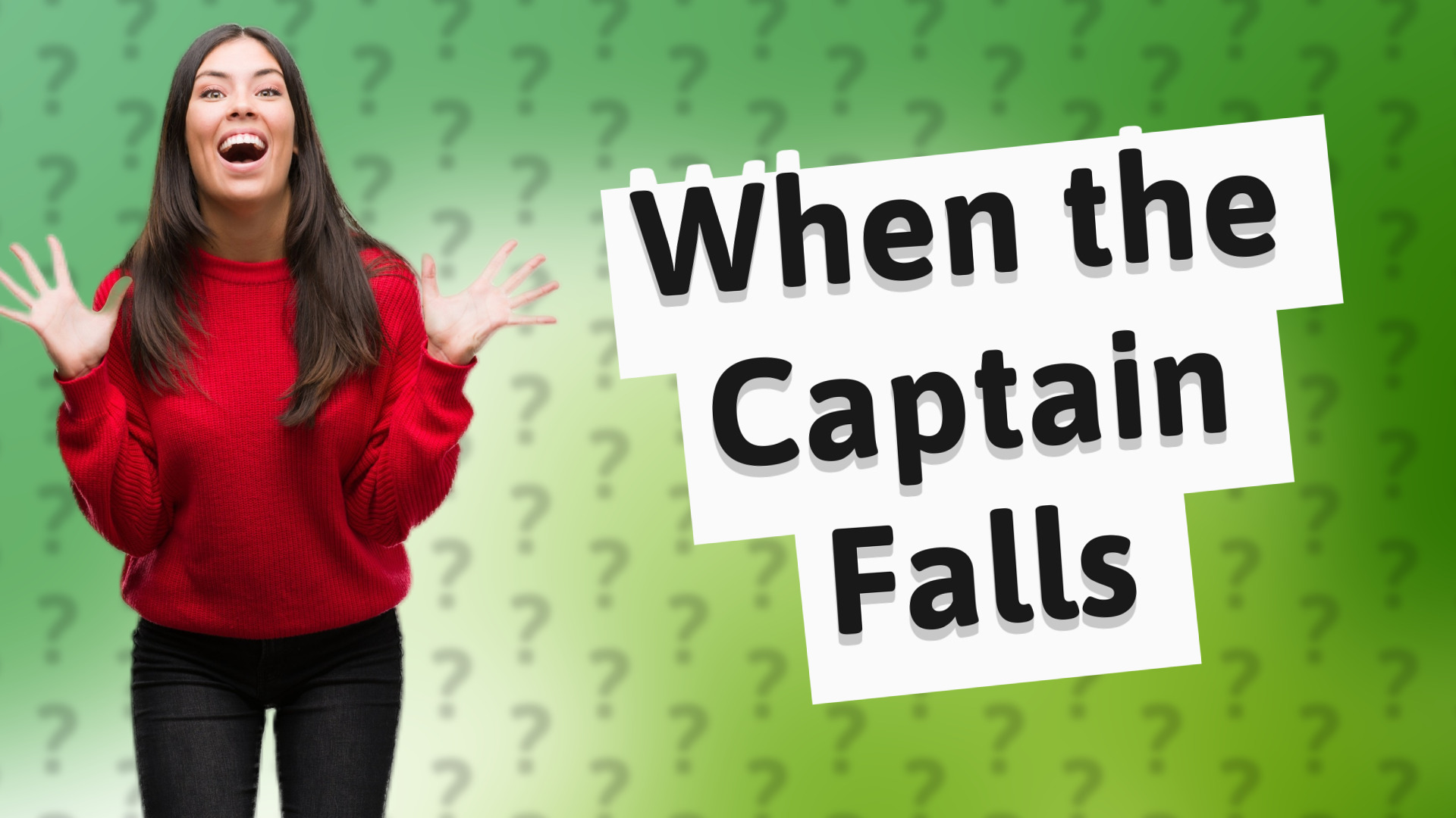 When the Captain Falls