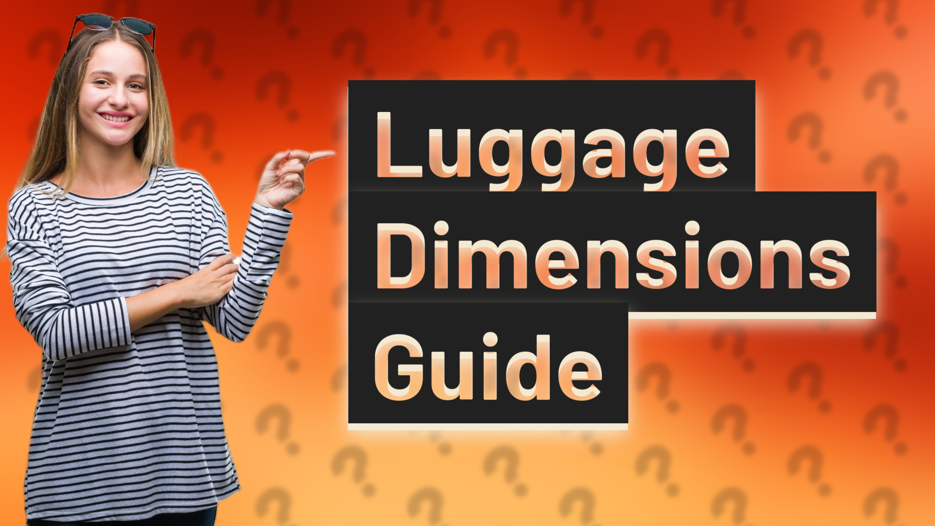 Luggage Dimensions Guide