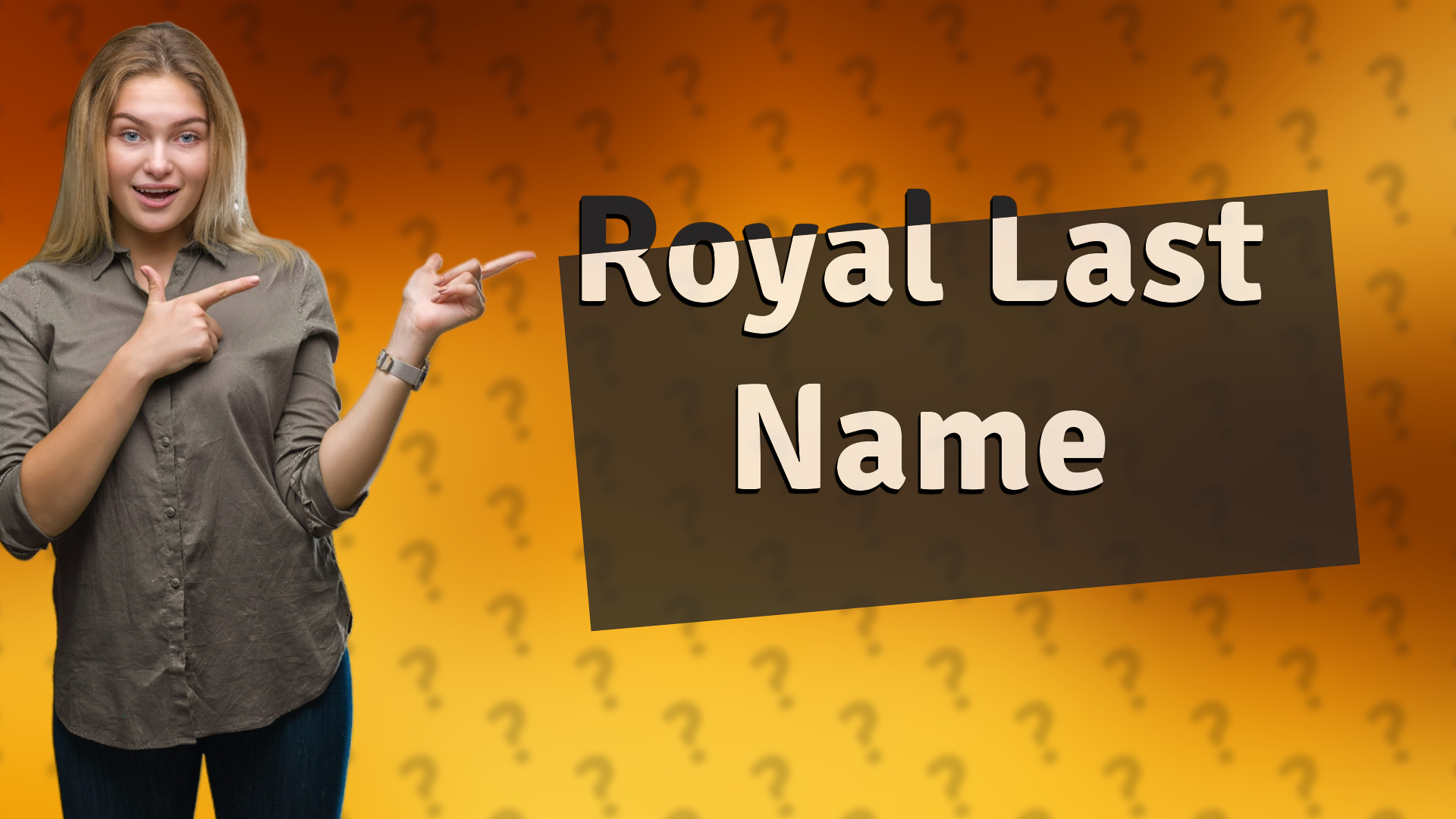 Royal Last Name