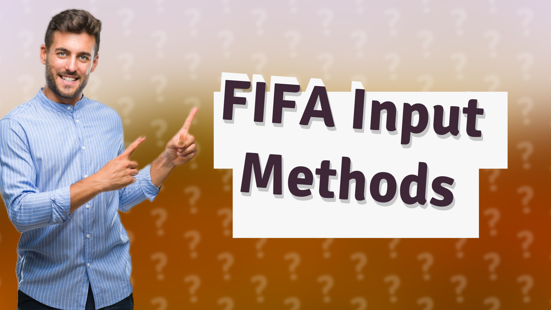 FIFA Input Methods