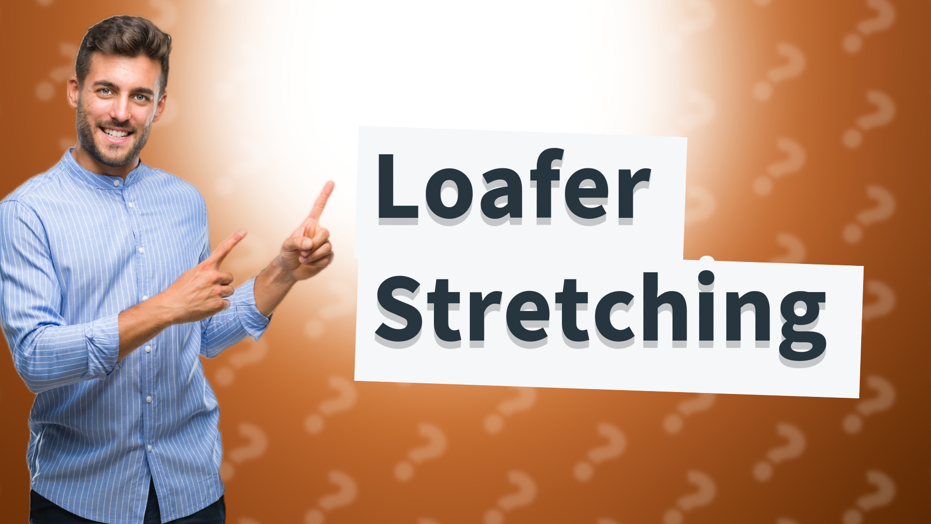 Loafer Stretching