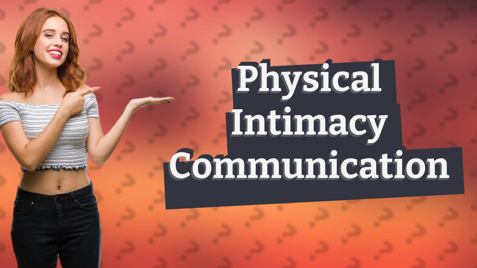 Physical Intimacy Communication