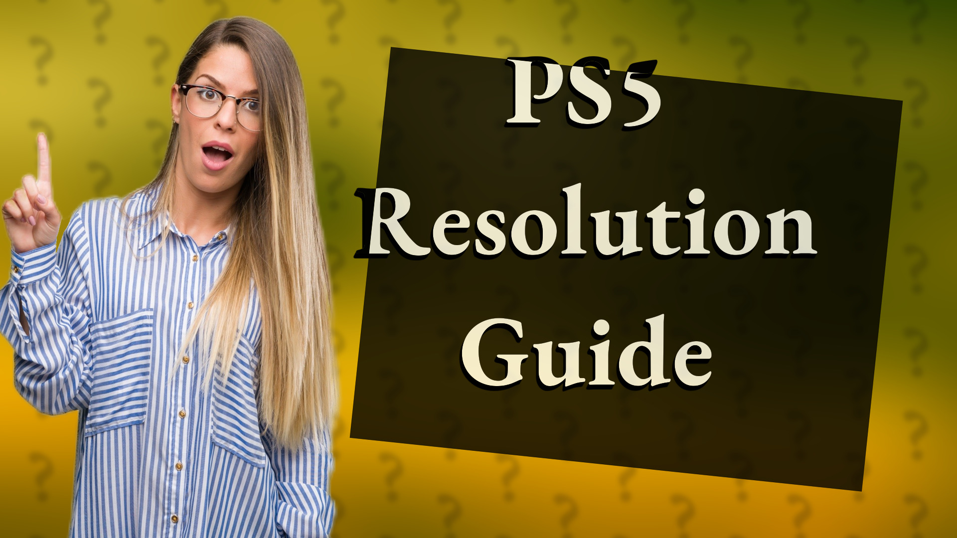 PS5 Resolution Guide