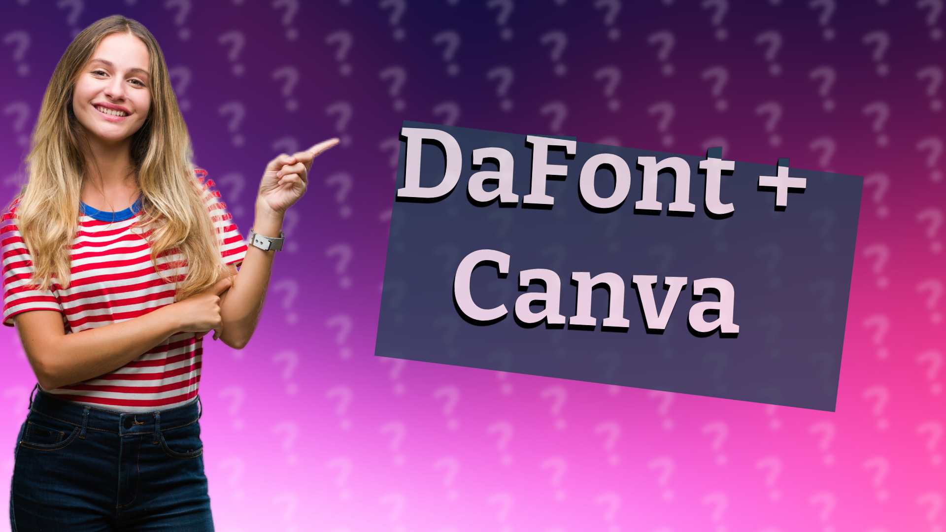 DaFont + Canva