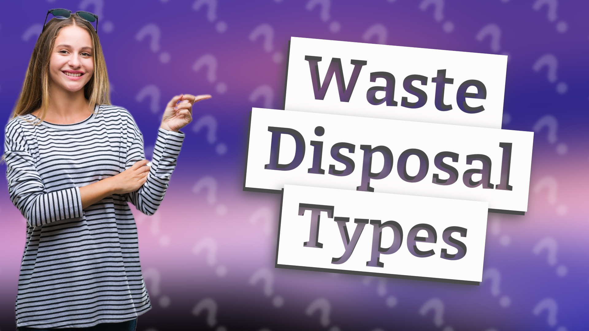 Waste Disposal Types