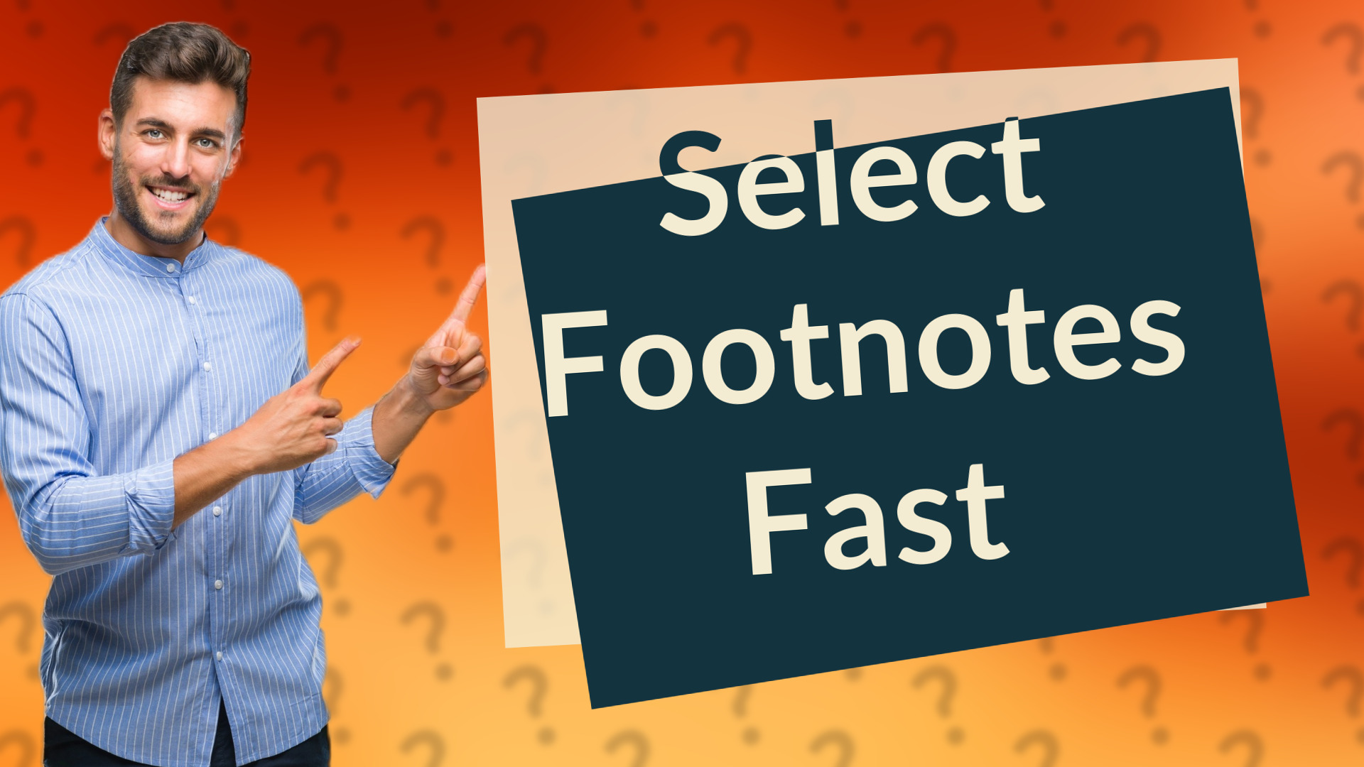 Select Footnotes Fast