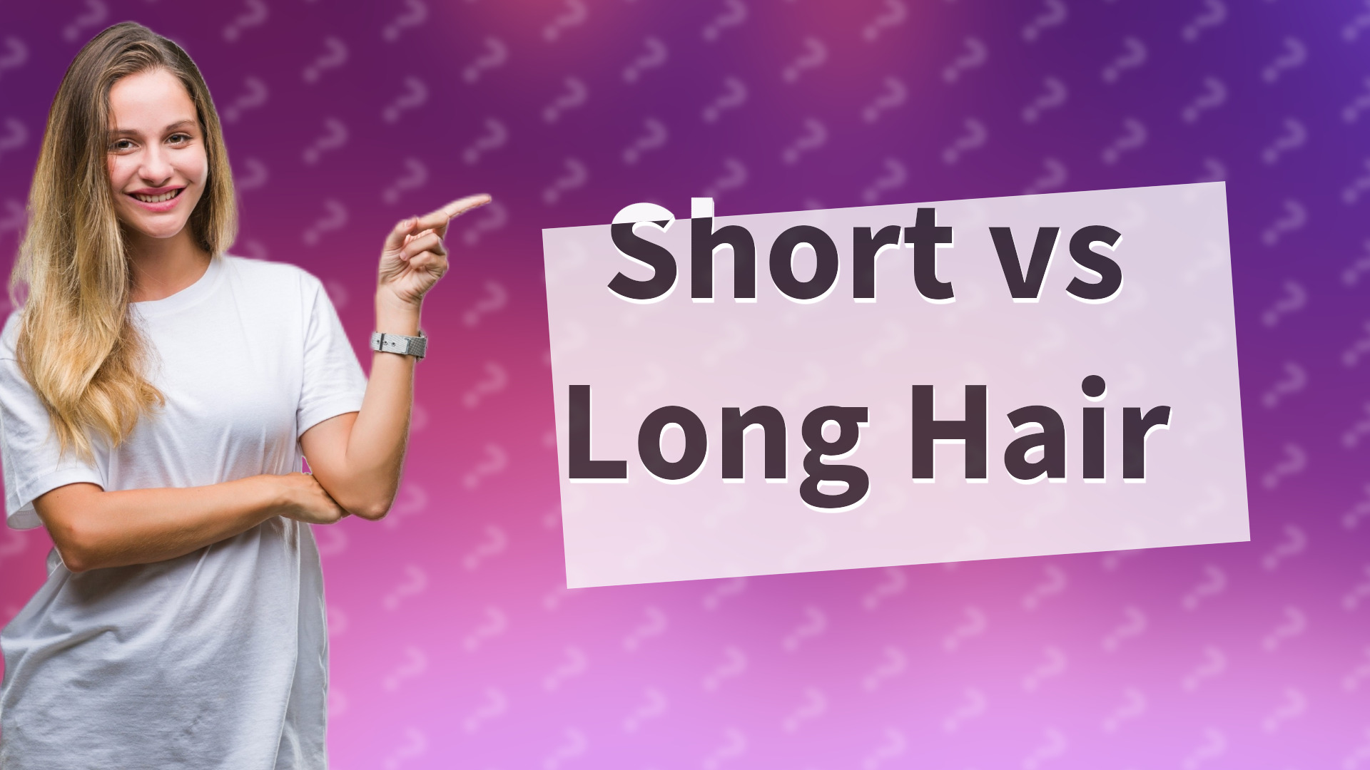 Short vs Long Hair
