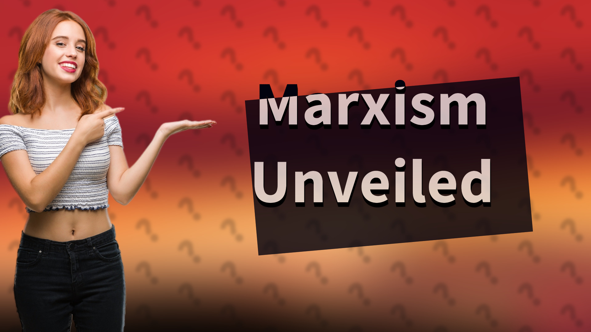 Marxism Unveiled