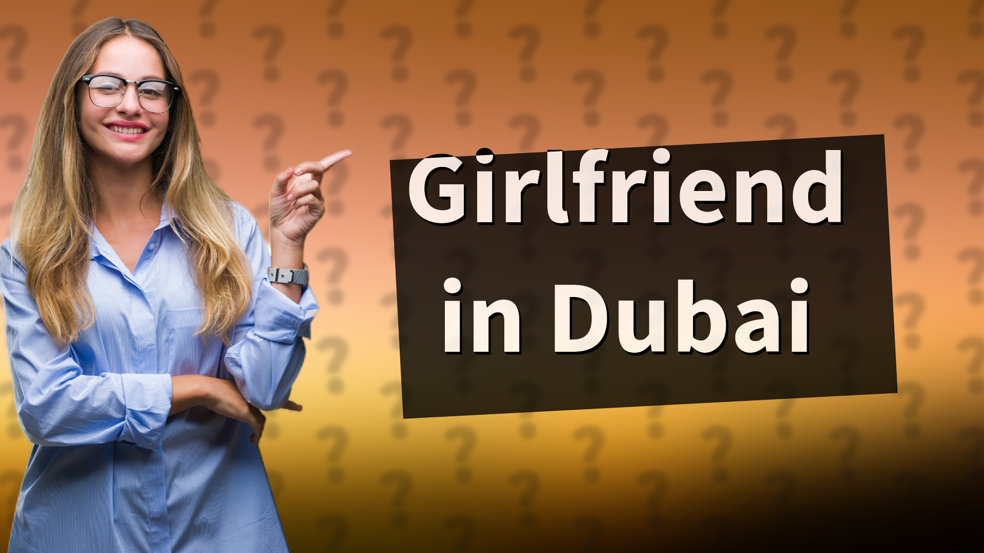 Girlfriend in Dubai