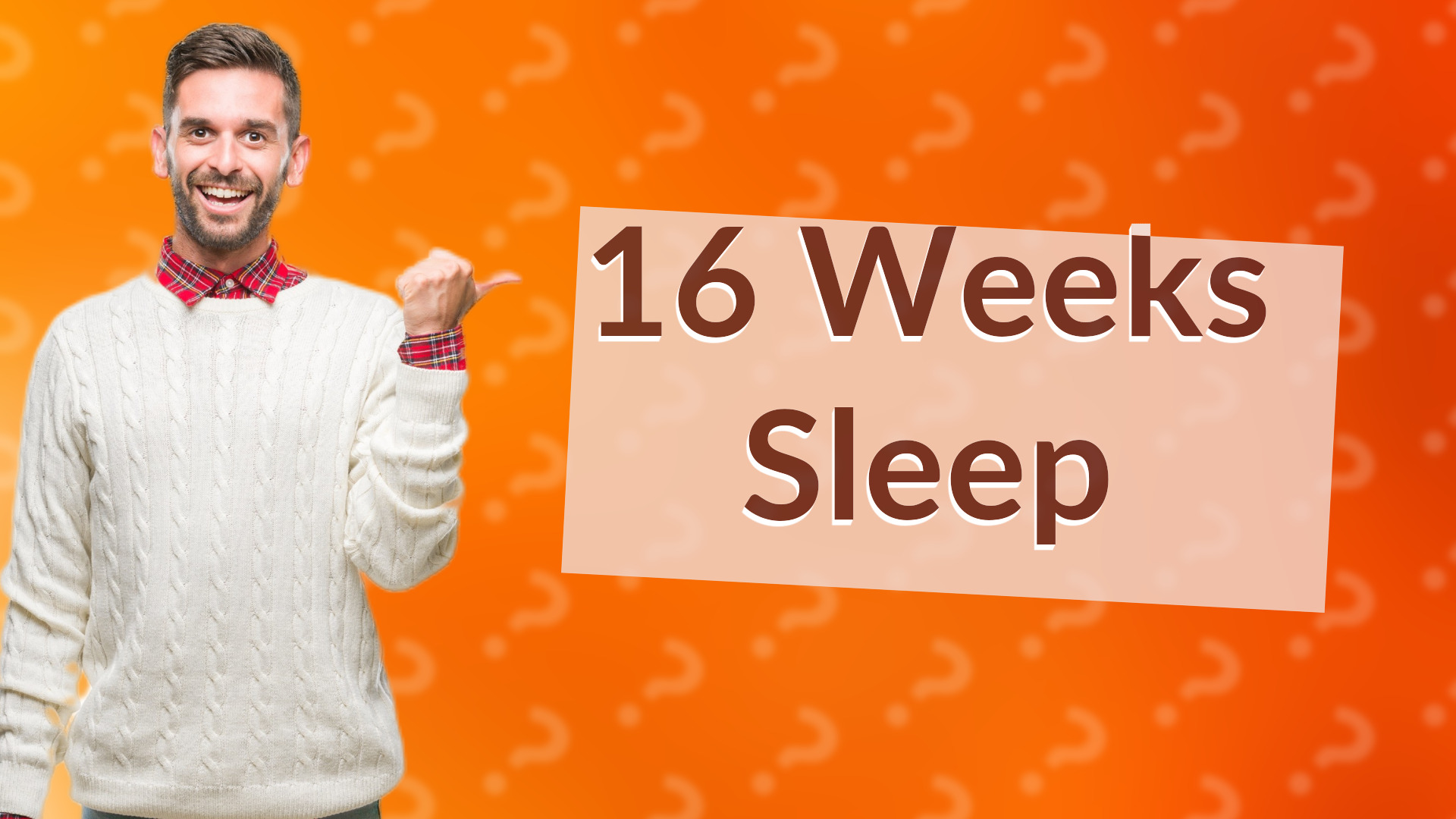 16 Weeks Sleep