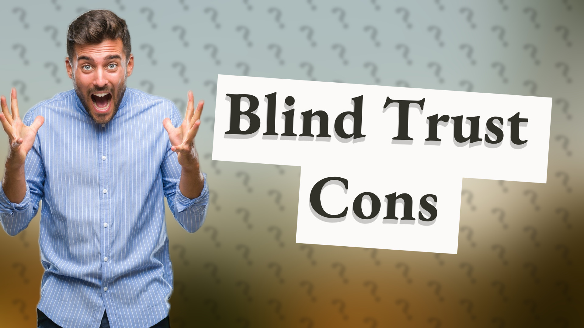 Blind Trust Cons