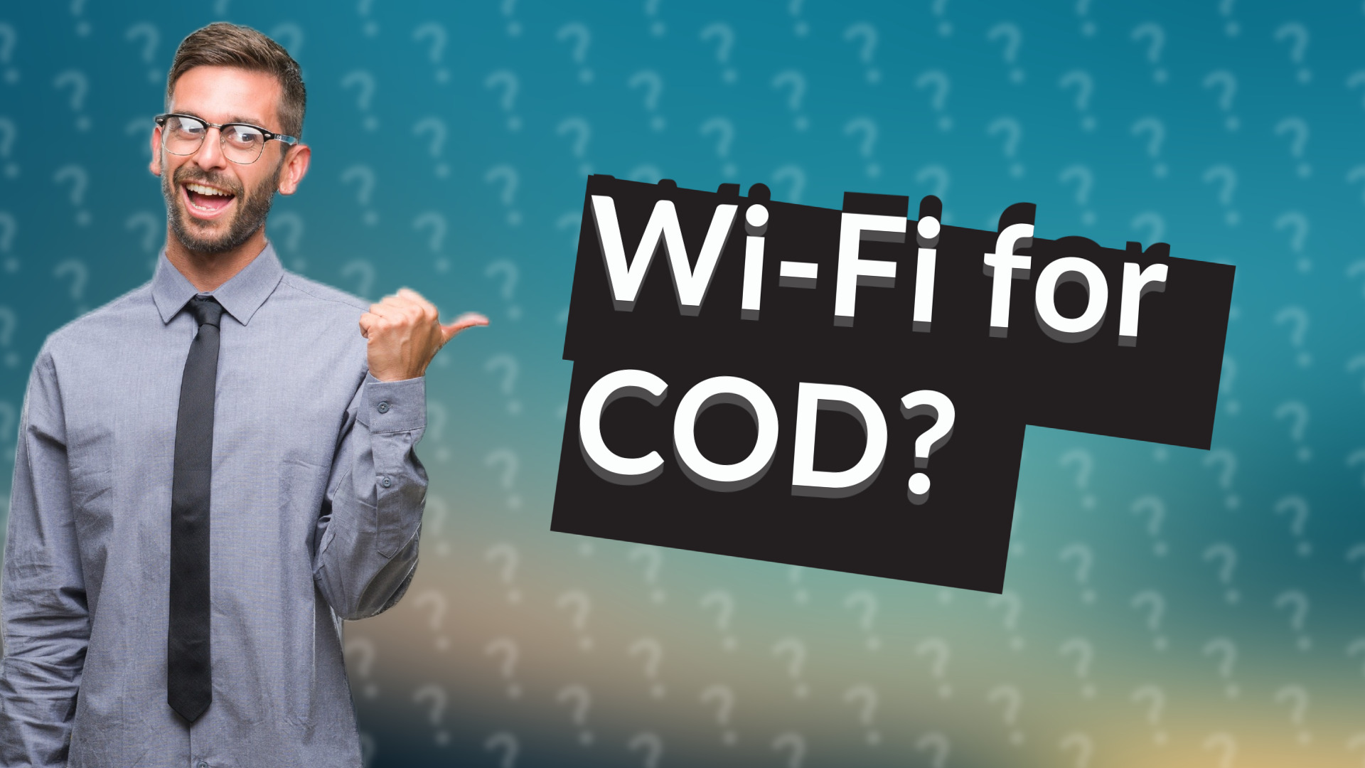 Wi-Fi for COD?
