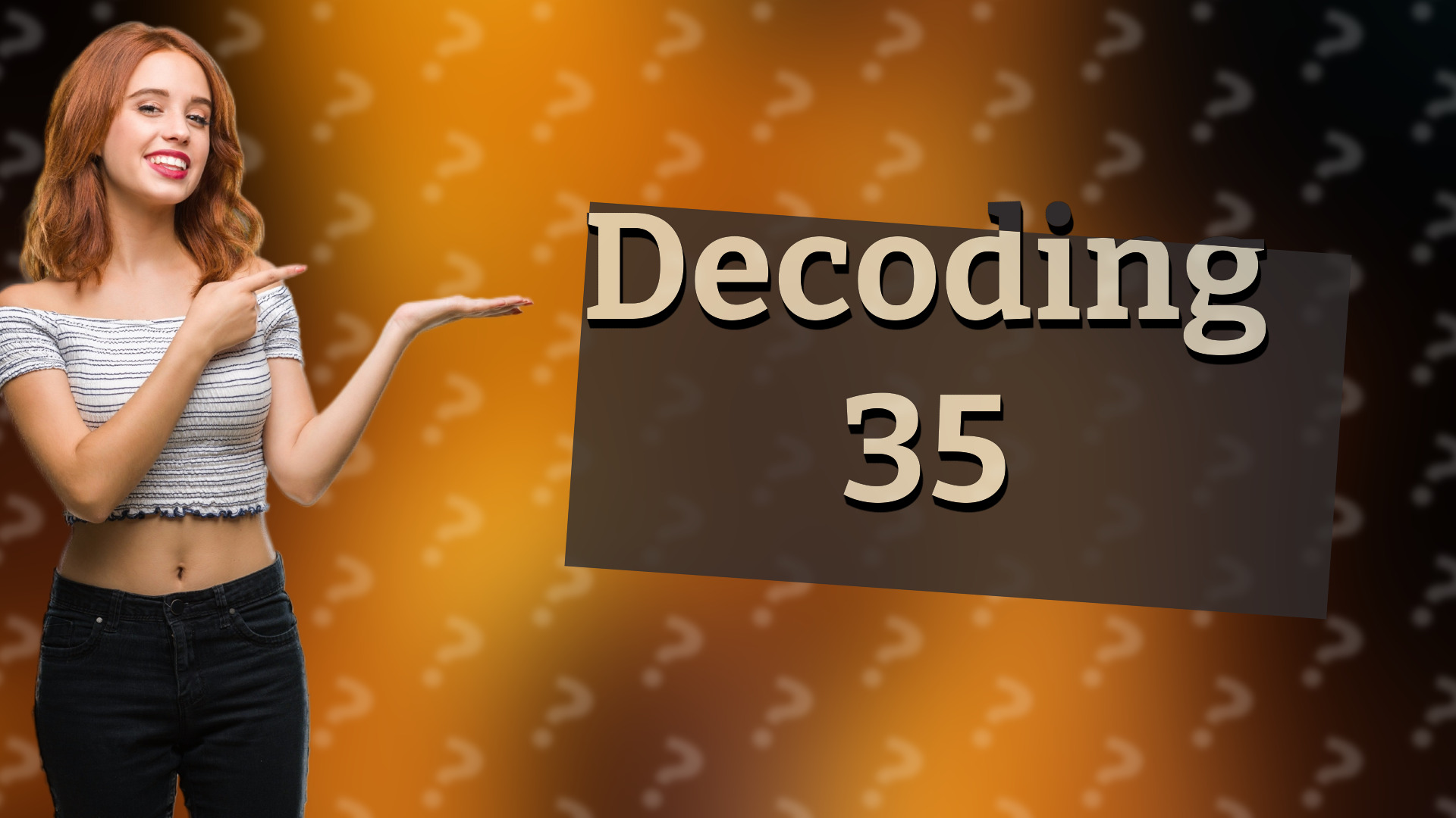 Decoding 35