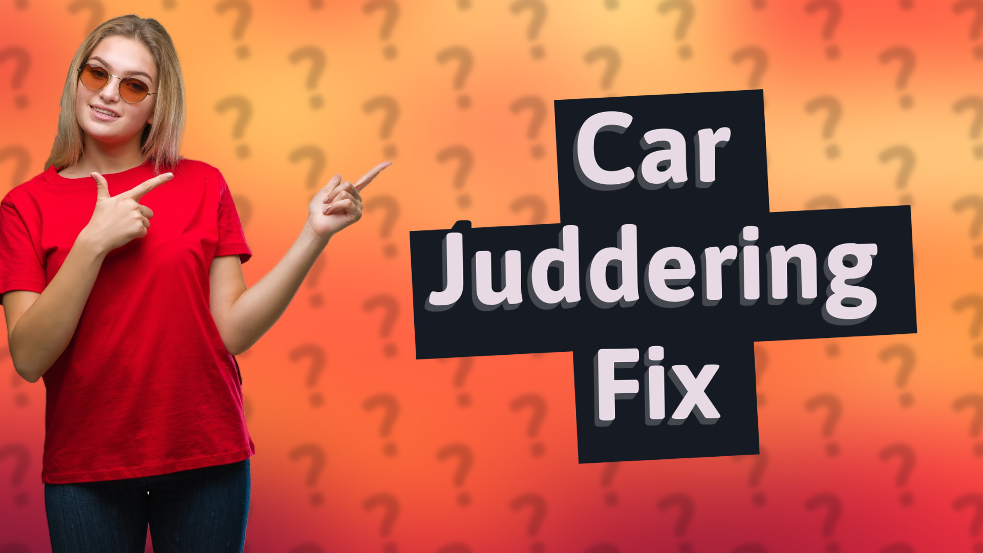 Car Juddering Fix