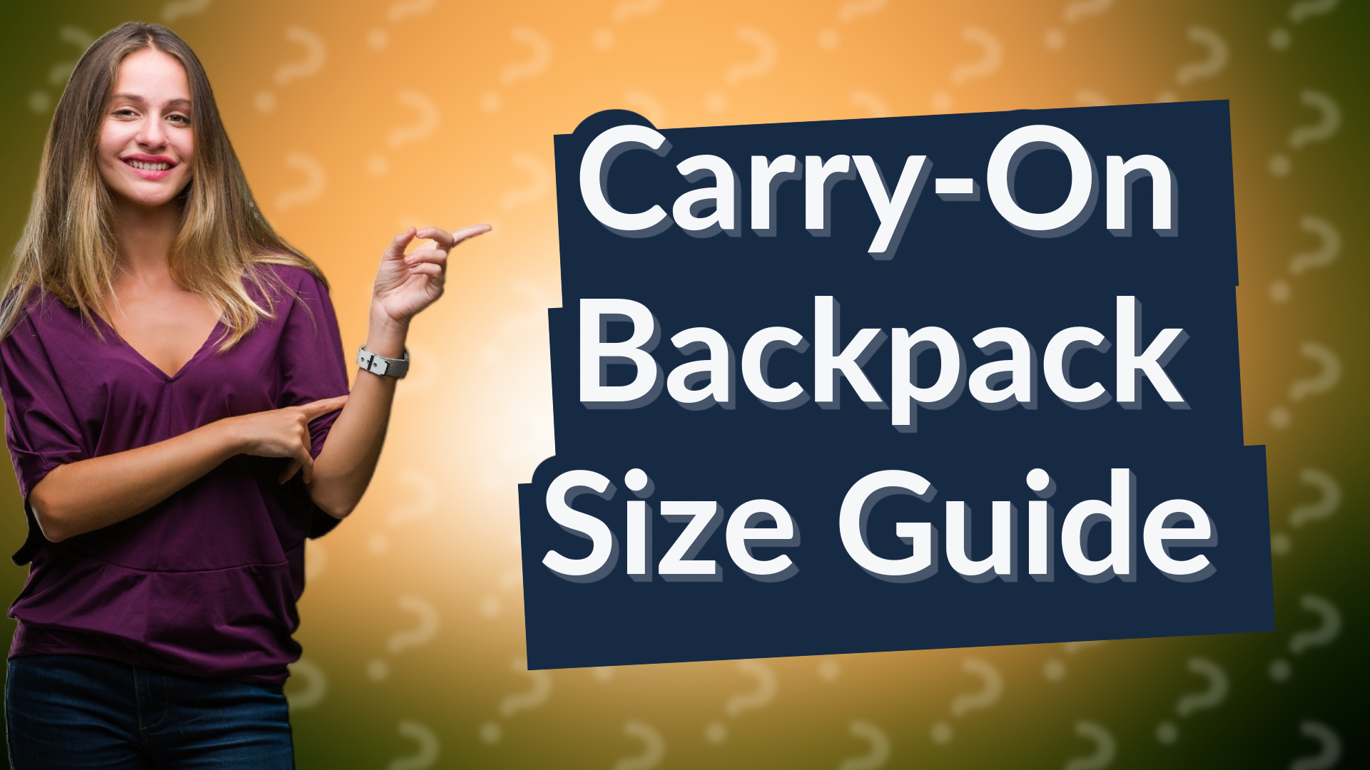 Carry-On Backpack Size Guide