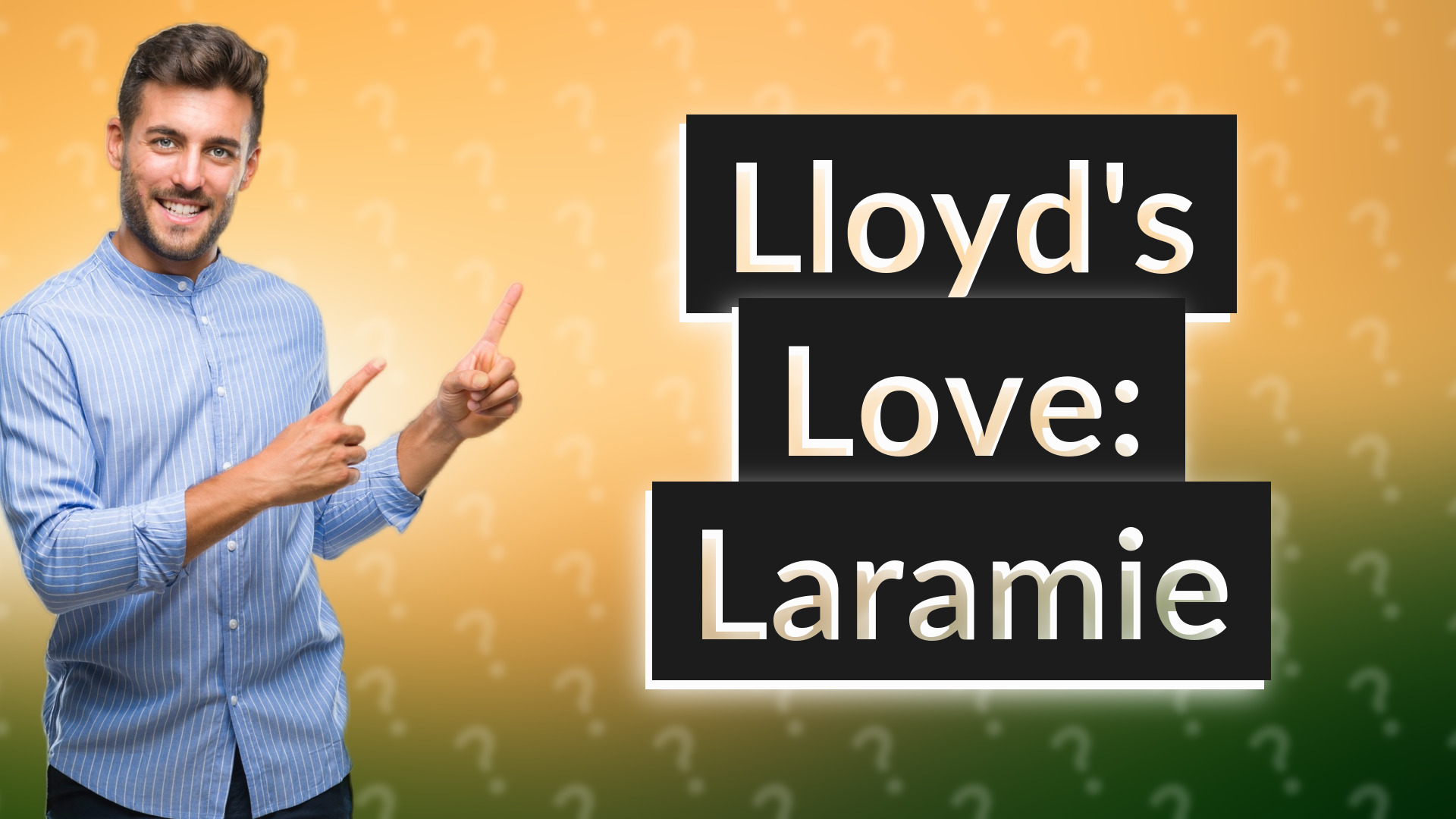 Lloyd's Love: Laramie