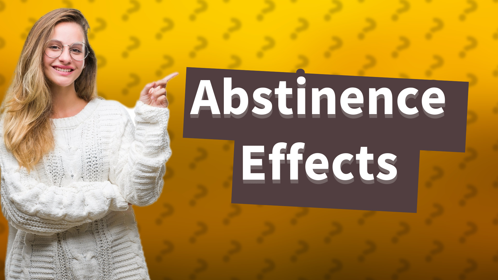 Abstinence Effects